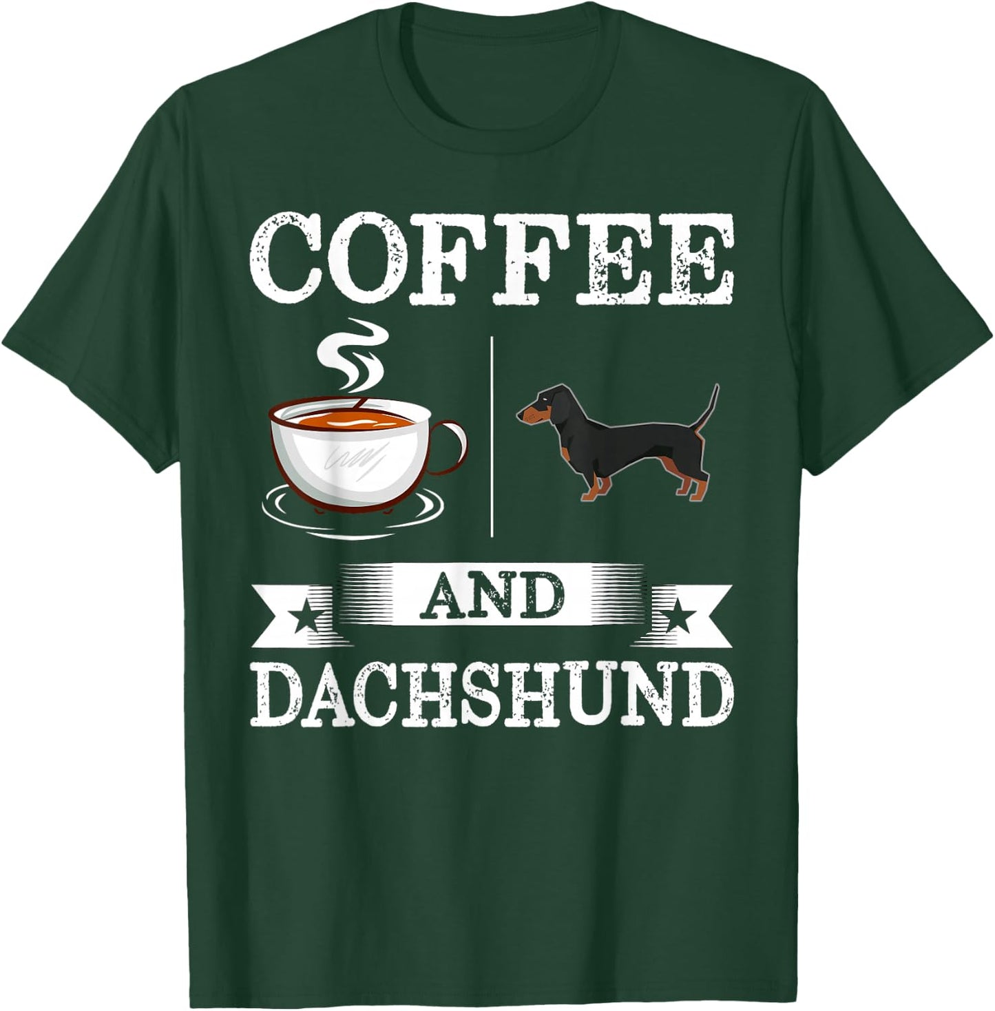 Dachshund Shirt Coffee And Dachshund Cute Dog Gift T-Shirt - T-Shirt | Forest