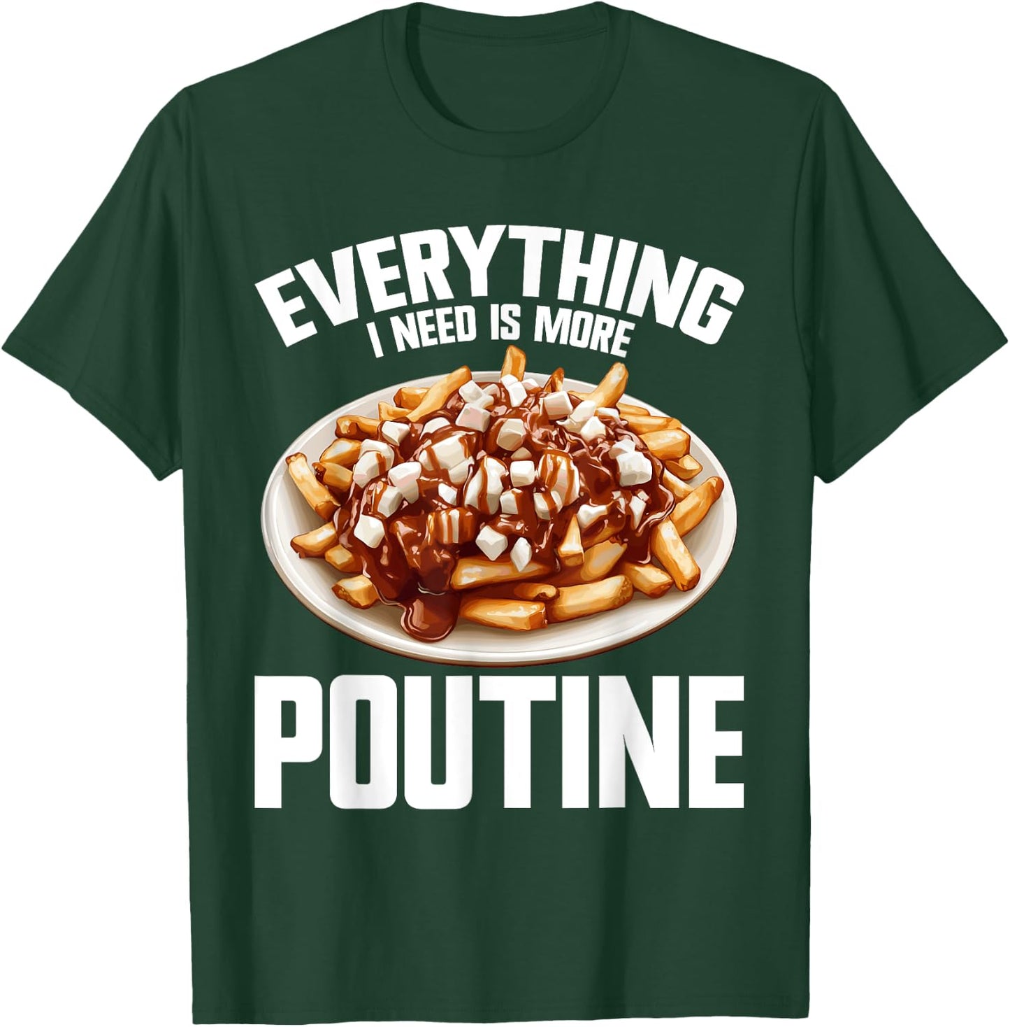 Poutine Suit Flat Food Machine Canadian Snack Poutine , Black, S T-Shirt - T-Shirt | Forest