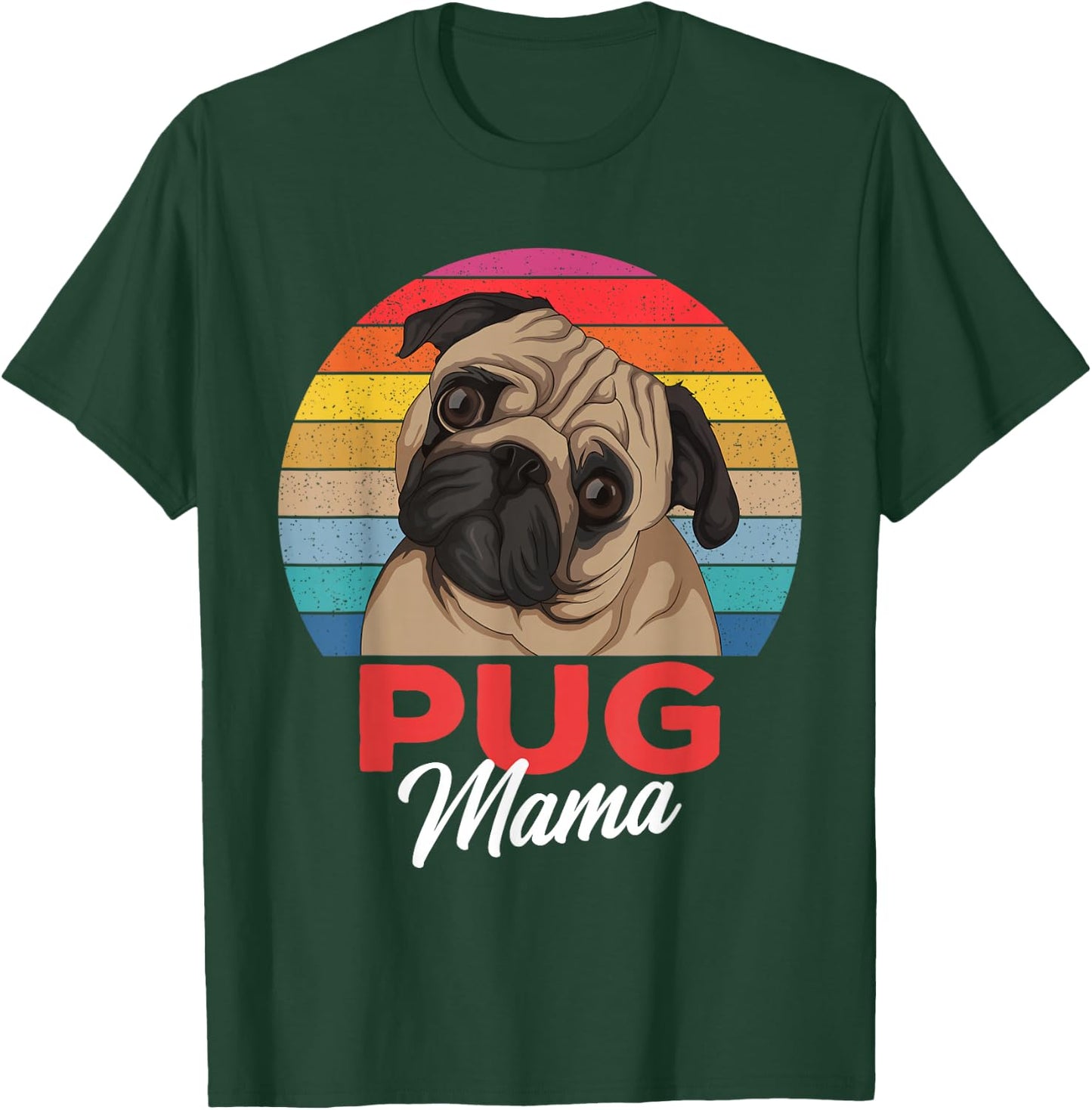 Pug Mama Cute Dog Mom Funny Girls Gift T-Shirt - T-Shirt | Forest