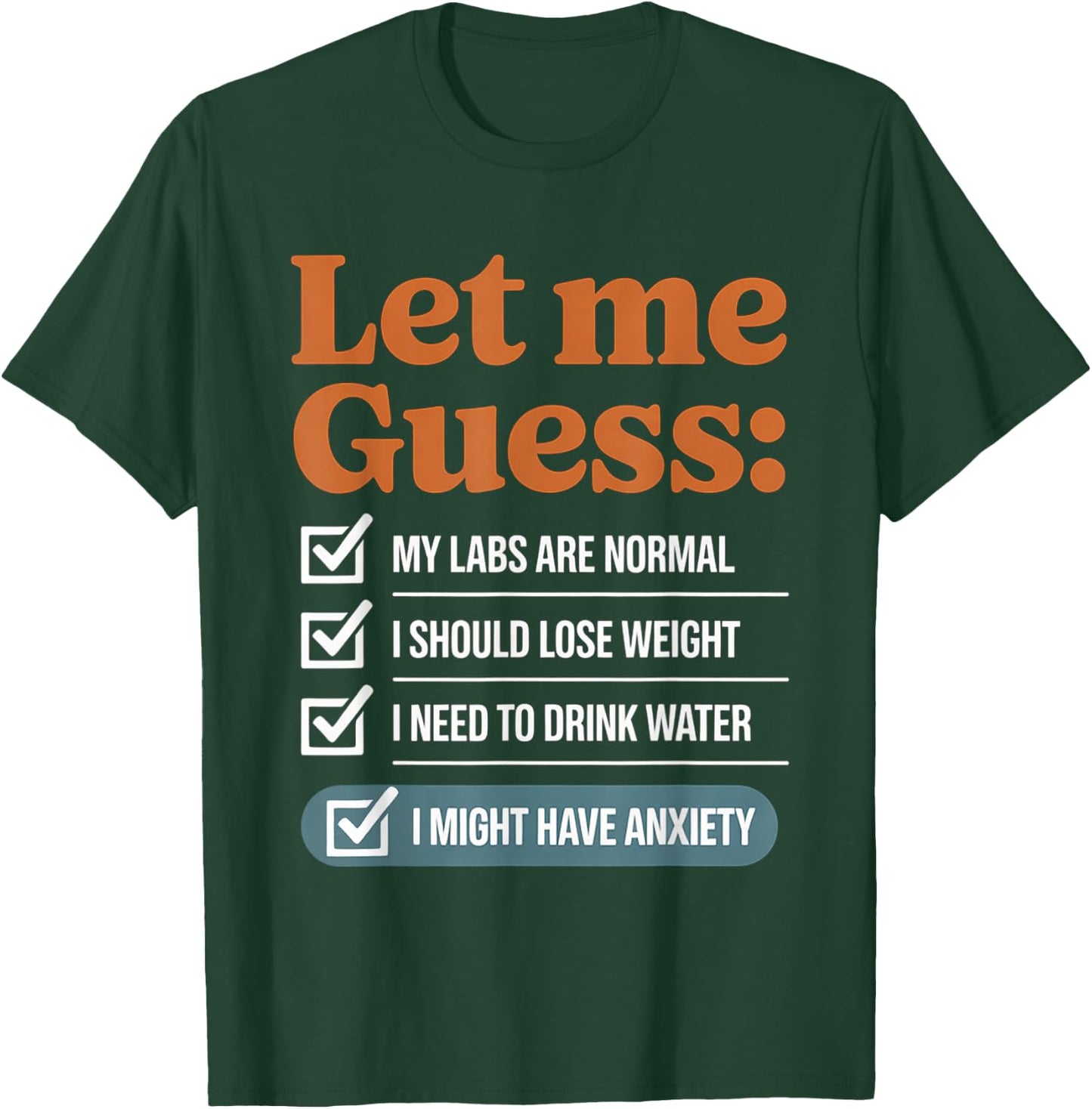 Let Me Guess My Labs Are Normal I Should Lose Weight T-Shirt - T-Shirt | Forest