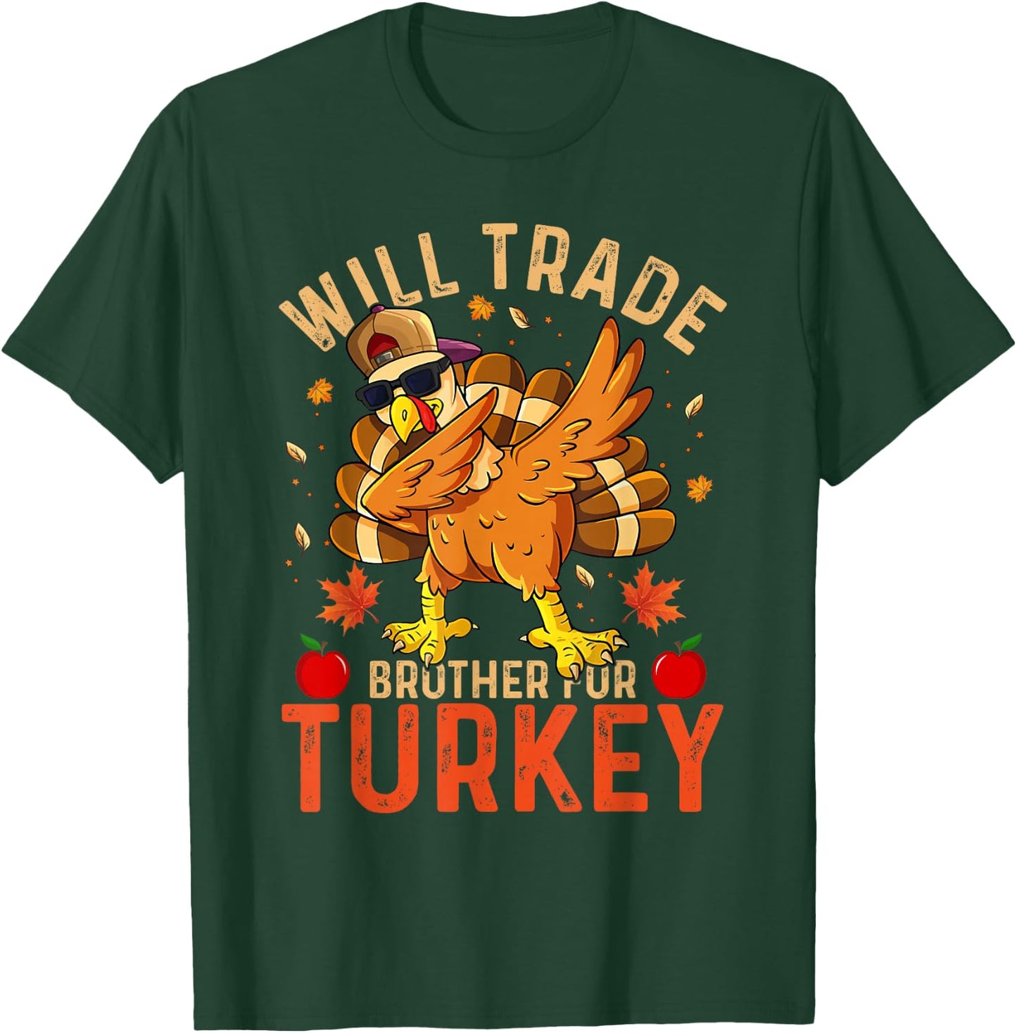Will Trade Brother for Turkey Funny Thanksgiving Kid Toddler T-Shirt - T-Shirt | Forest
