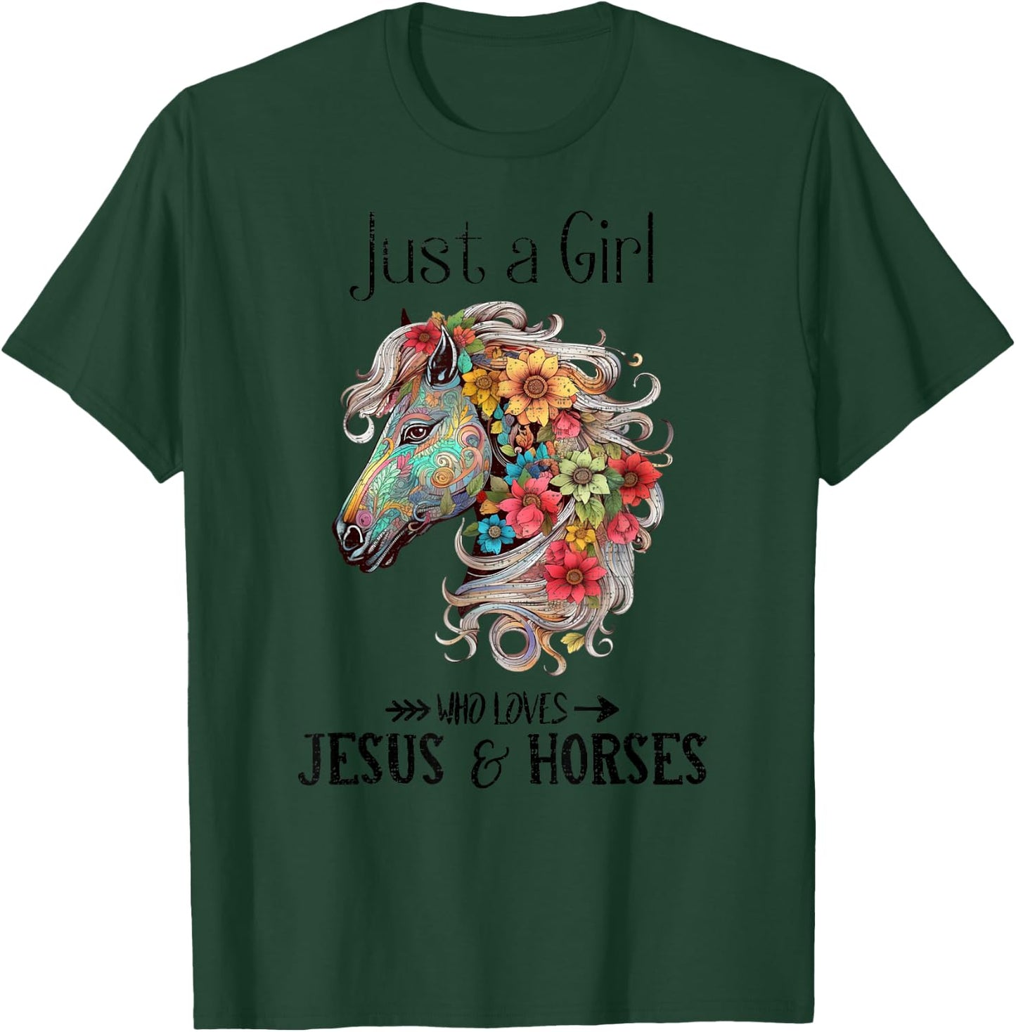 Just A Girl Who Loves Jesus And Horses, Horseback Riding T-Shirt - T-Shirt | Forest