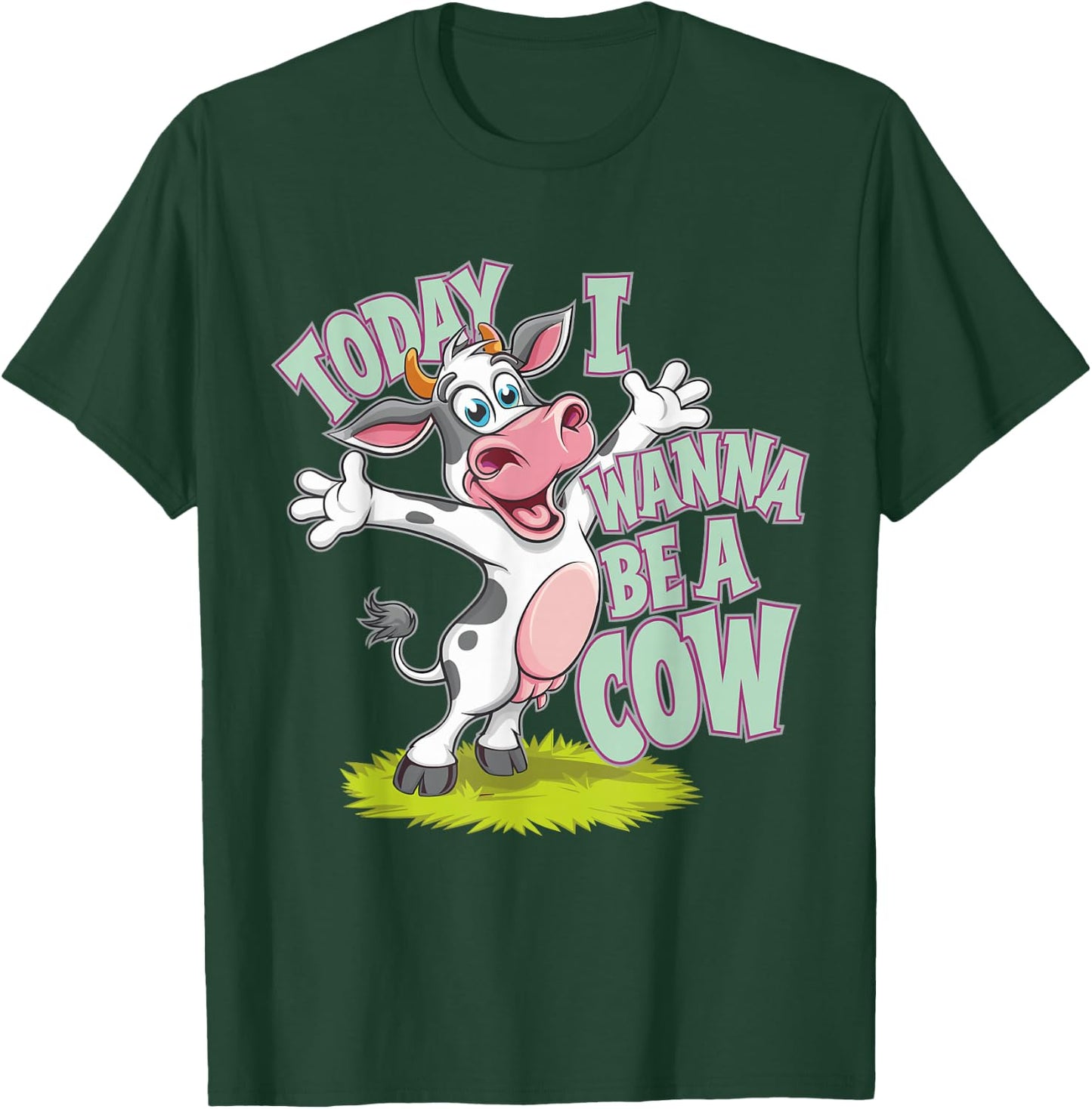 Today I Wanna be a Cow Design | Cow T-Shirt - T-Shirt | Forest