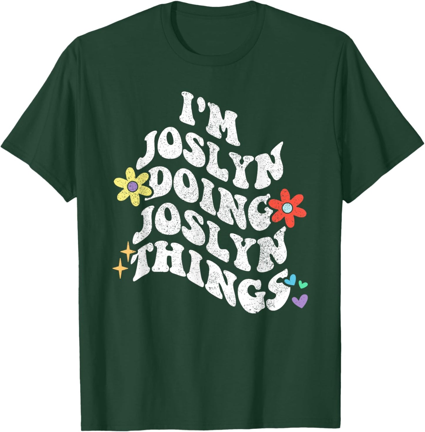Retro Groovy Im JOSLYN Doing JOSLYN Things Funny Mother's T-Shirt - T-Shirt | Forest