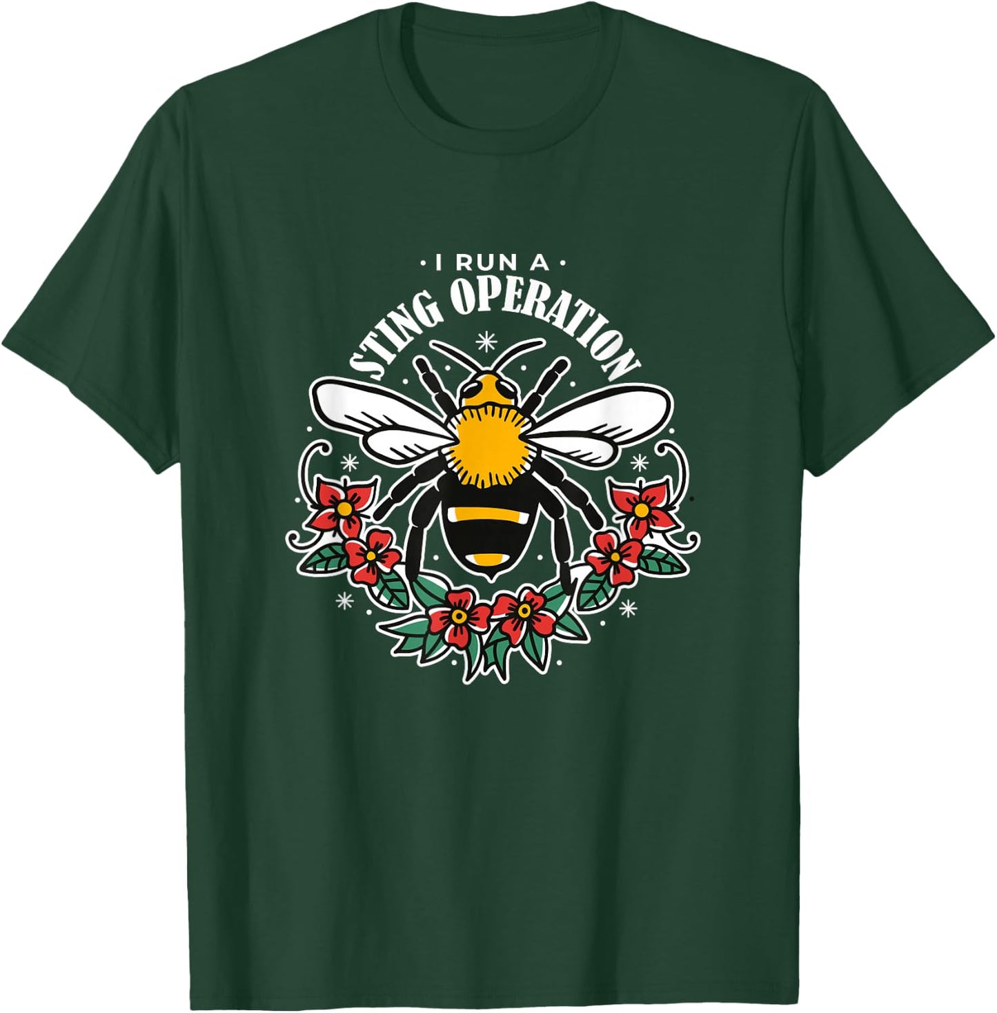 I Run A Sting Operation - Funny Apiarist T-Shirt - T-Shirt | Forest
