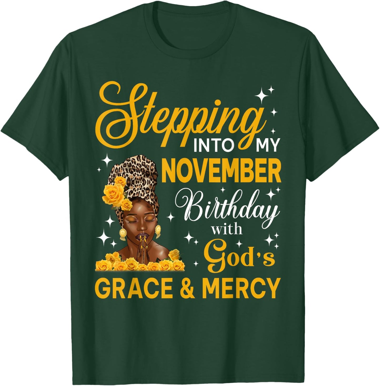 Stepping Into My November Birthday Religious Bday Afro Woman T-Shirt - T-Shirt | Forest