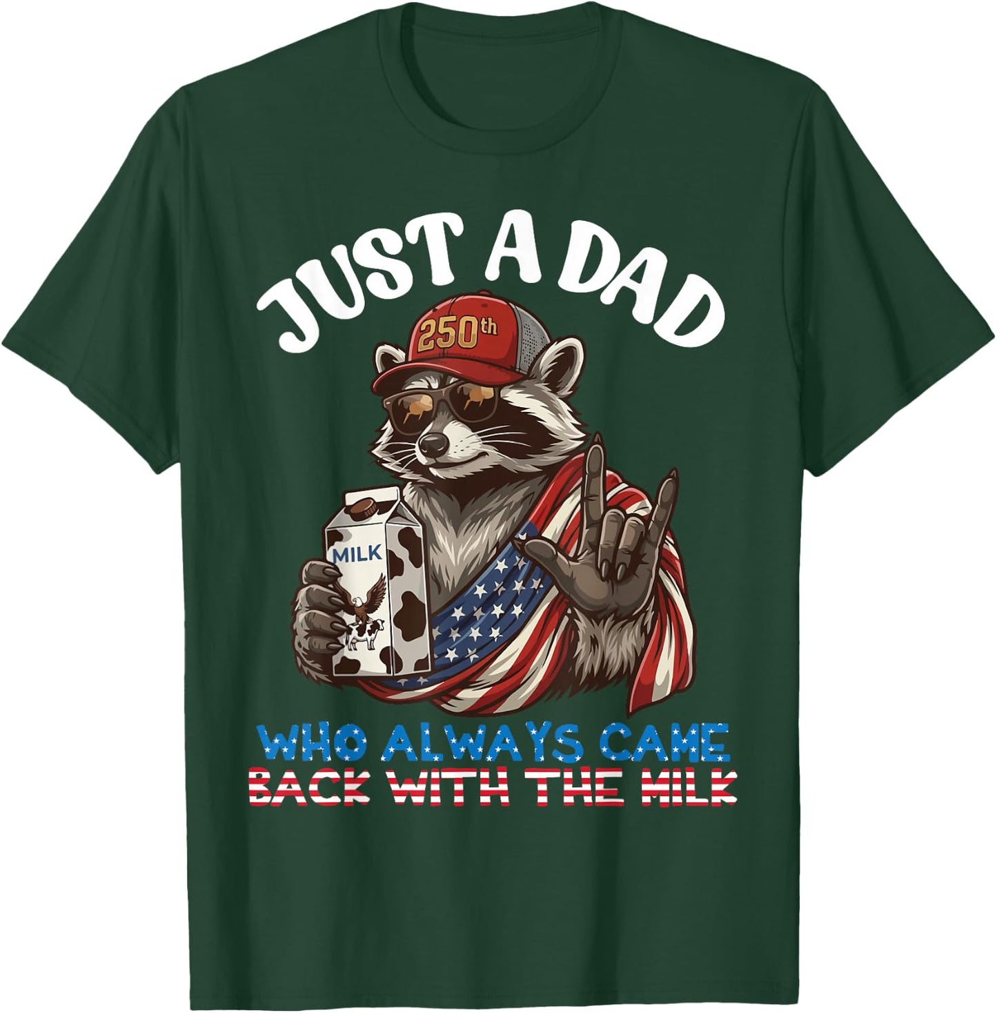 Raccoon Dad Always Came Back with Milk 250 Birthday Father T-Shirt - T-Shirt | Forest