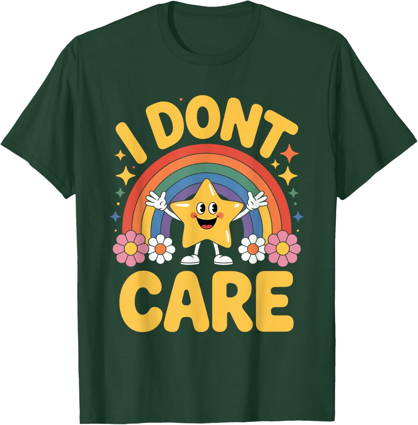I Don't Care T-Shirt - T-Shirt | Forest
