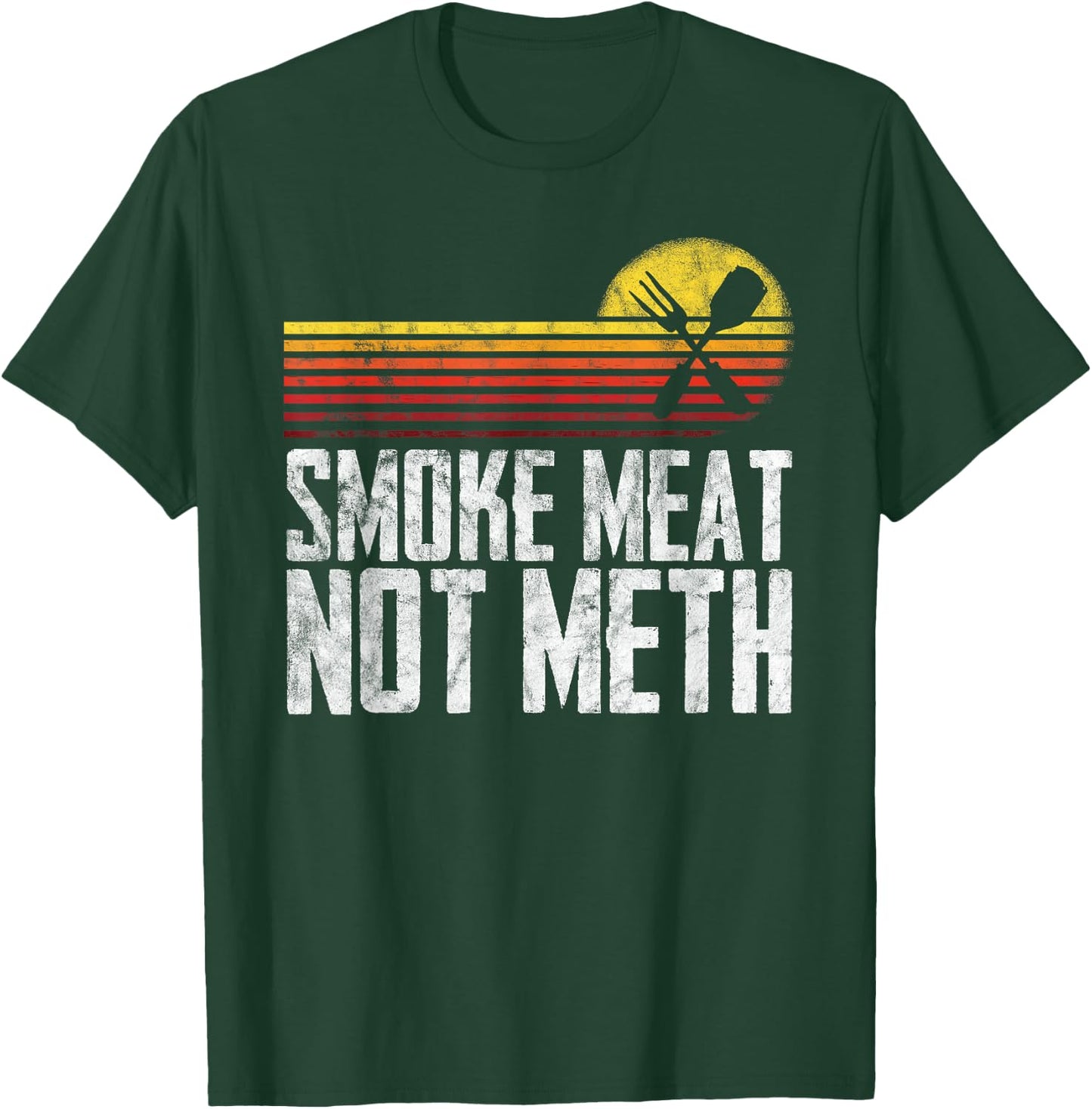 Smoke Meat Not Meth Grilled BBQ Dad Brisket Grilling T-Shirt - T-Shirt | Forest