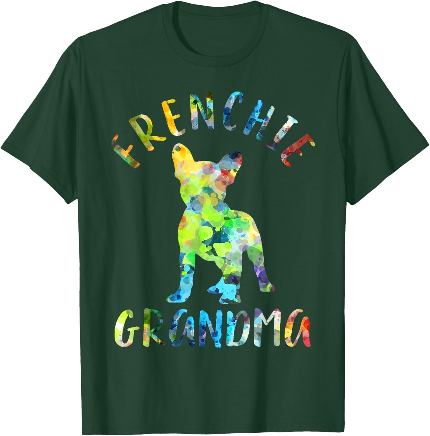 Frenchie Grandma Funny French Bulldog Owner T-Shirt - T-Shirt | Forest