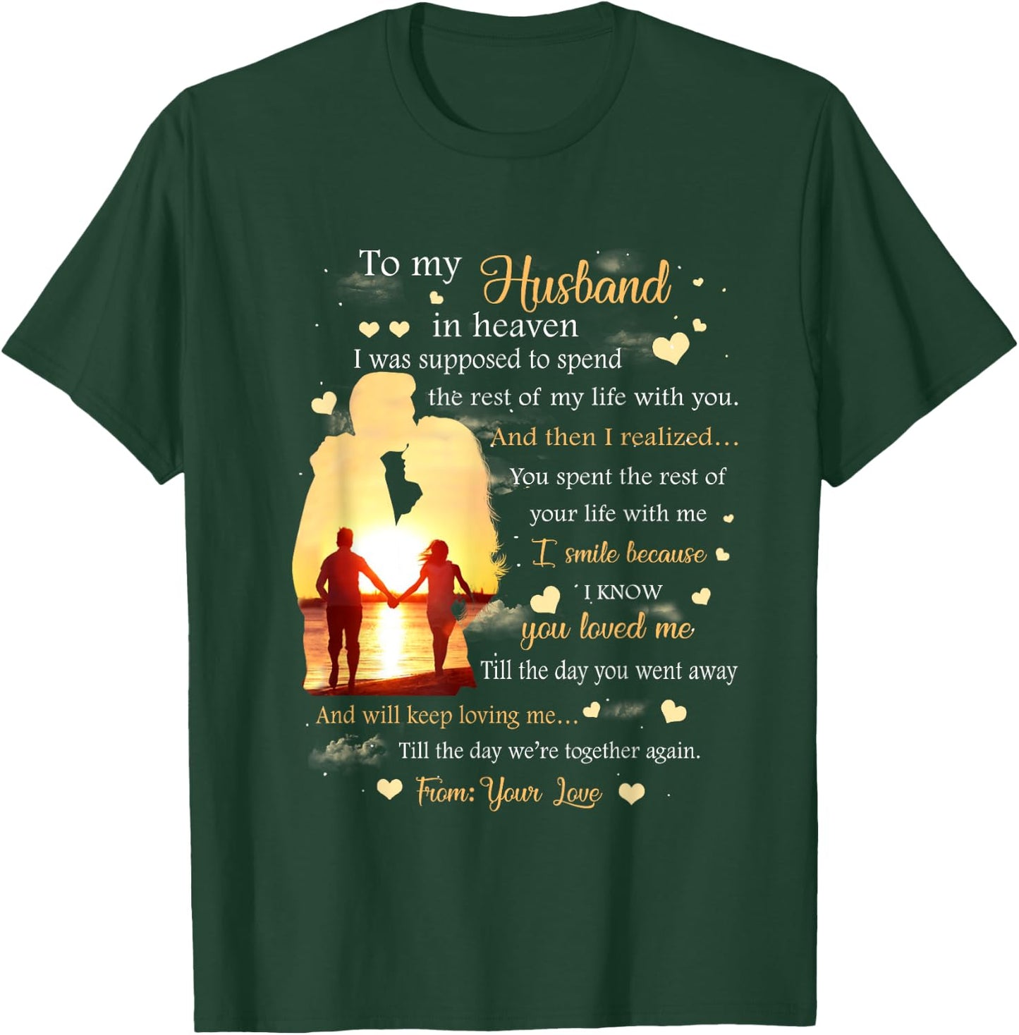 To my Husband in heaven T-Shirt - T-Shirt | Forest