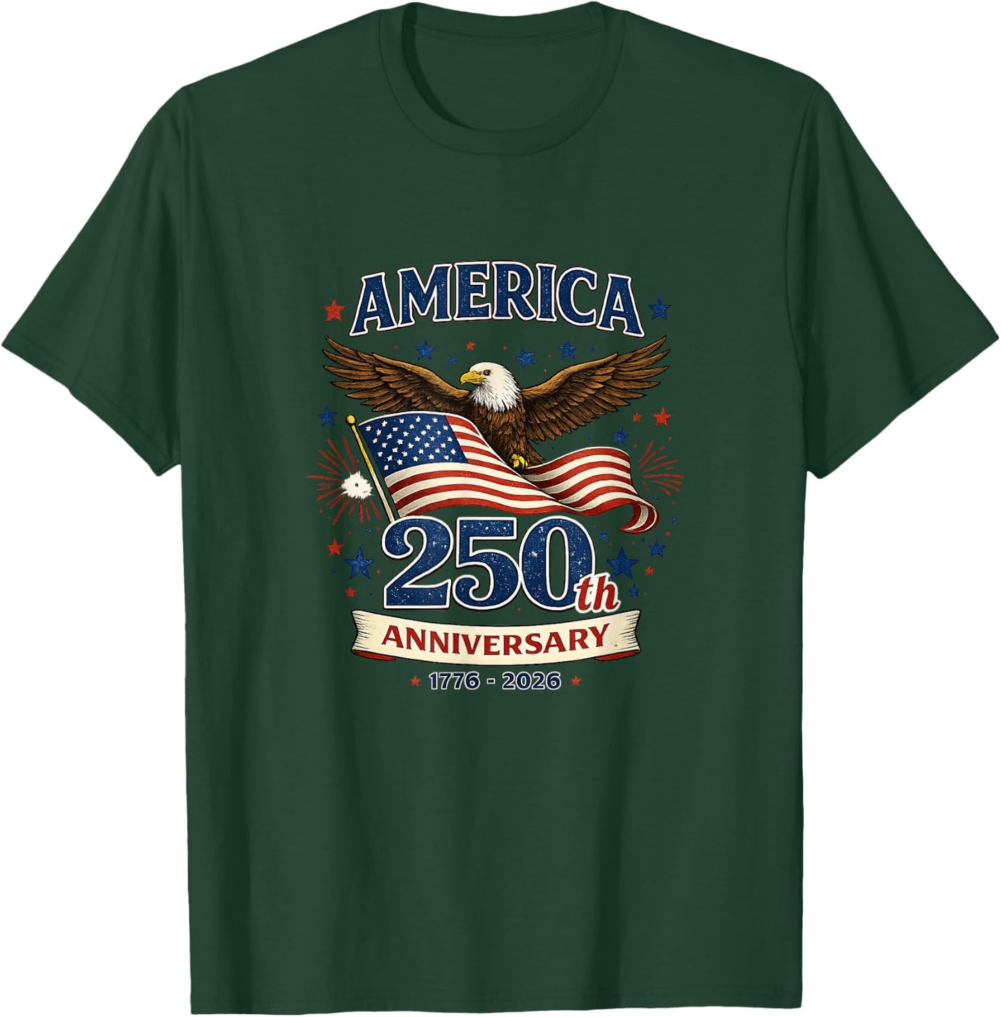 250 Years Patriotic Celebration T-Shirt - T-Shirt | Forest