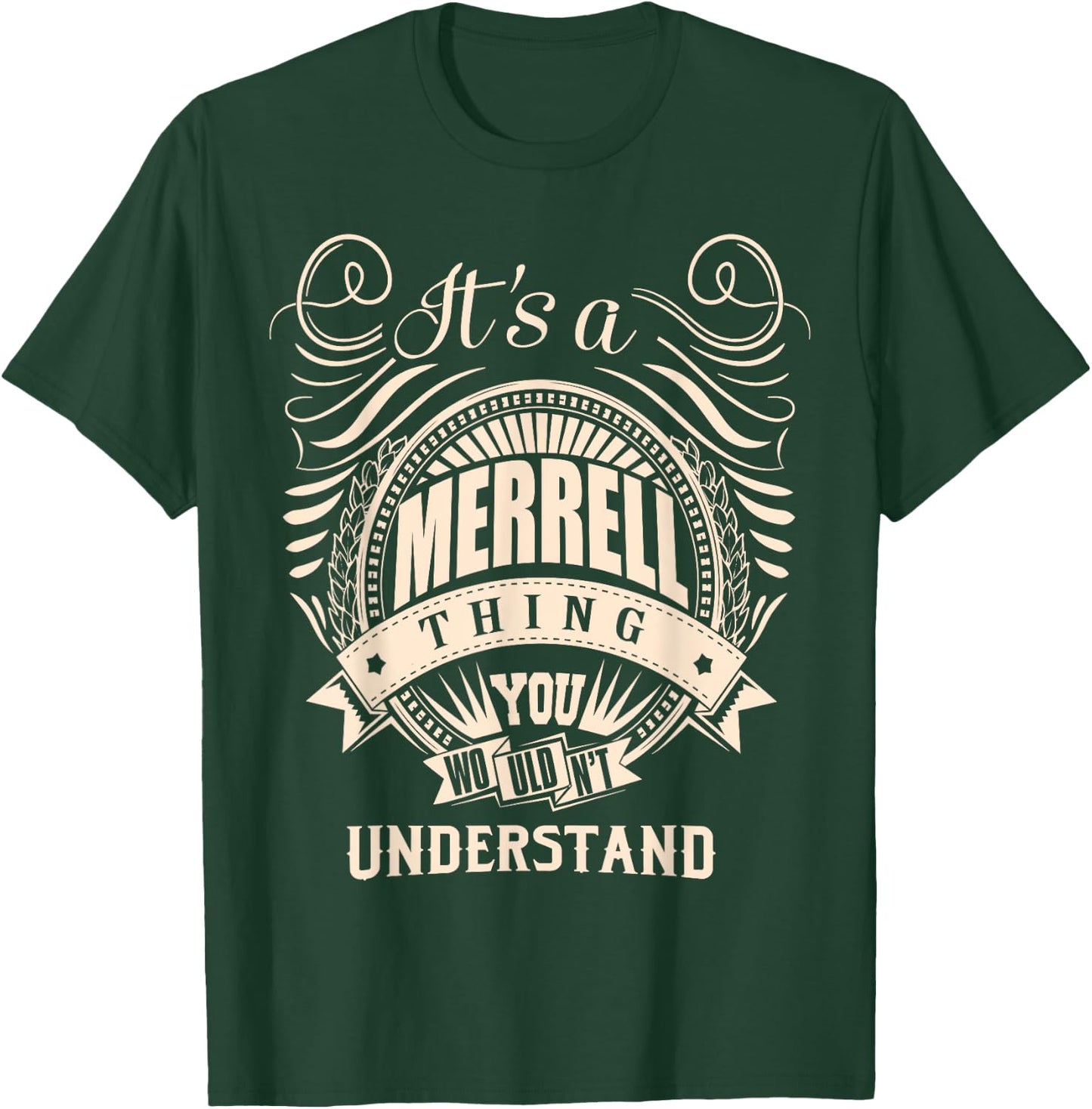 It is a MERRELL Thing You Wouldn't Understand Gifts T-Shirt - T-Shirt | Forest