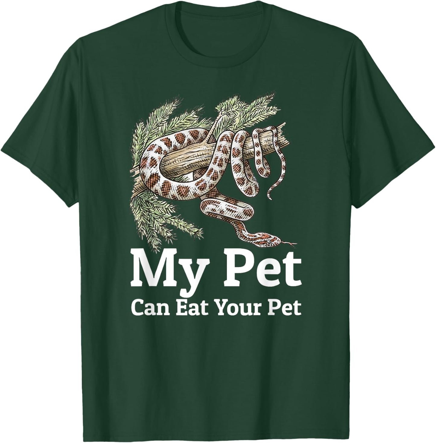 My Pet Can Eat Your Pet Funny Corn Snake T-Shirt - T-Shirt | Forest
