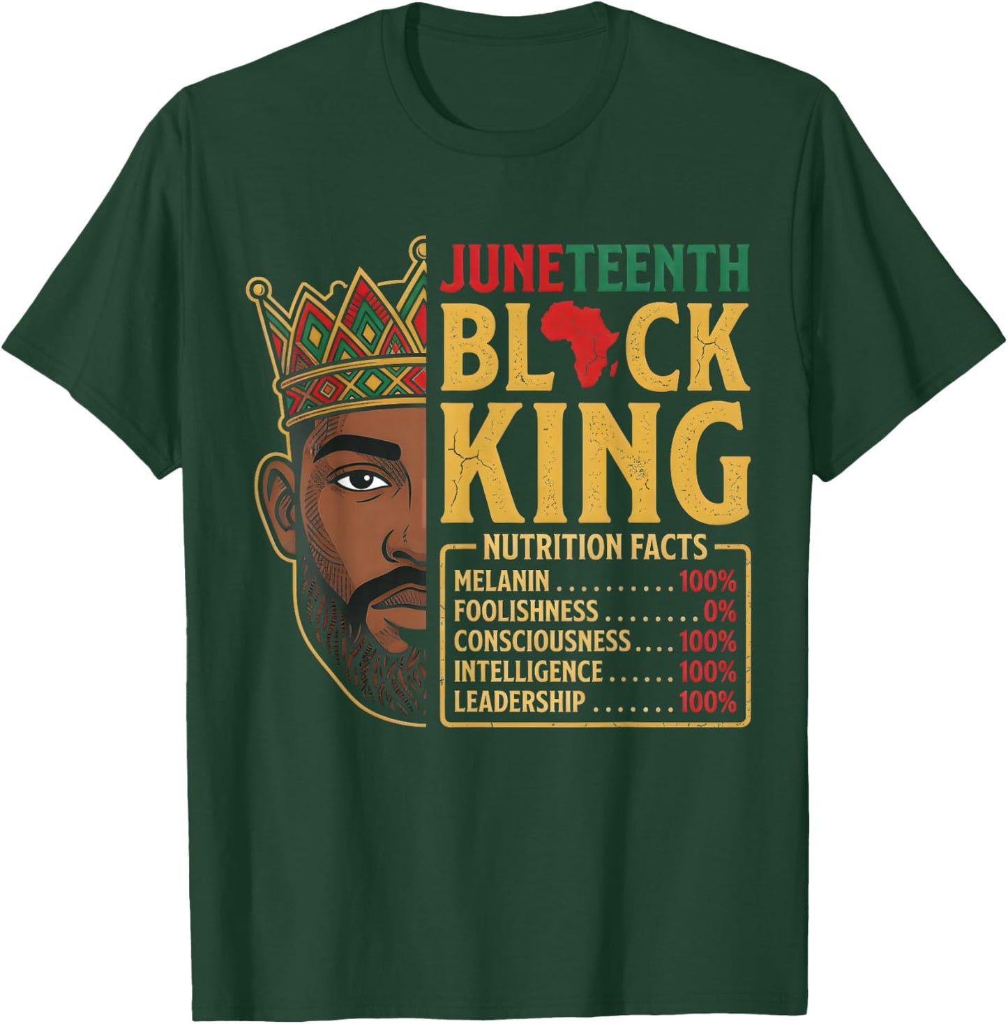 Juneteenth Black King Nutrition Facts Pride African T-Shirt - T-Shirt | Forest