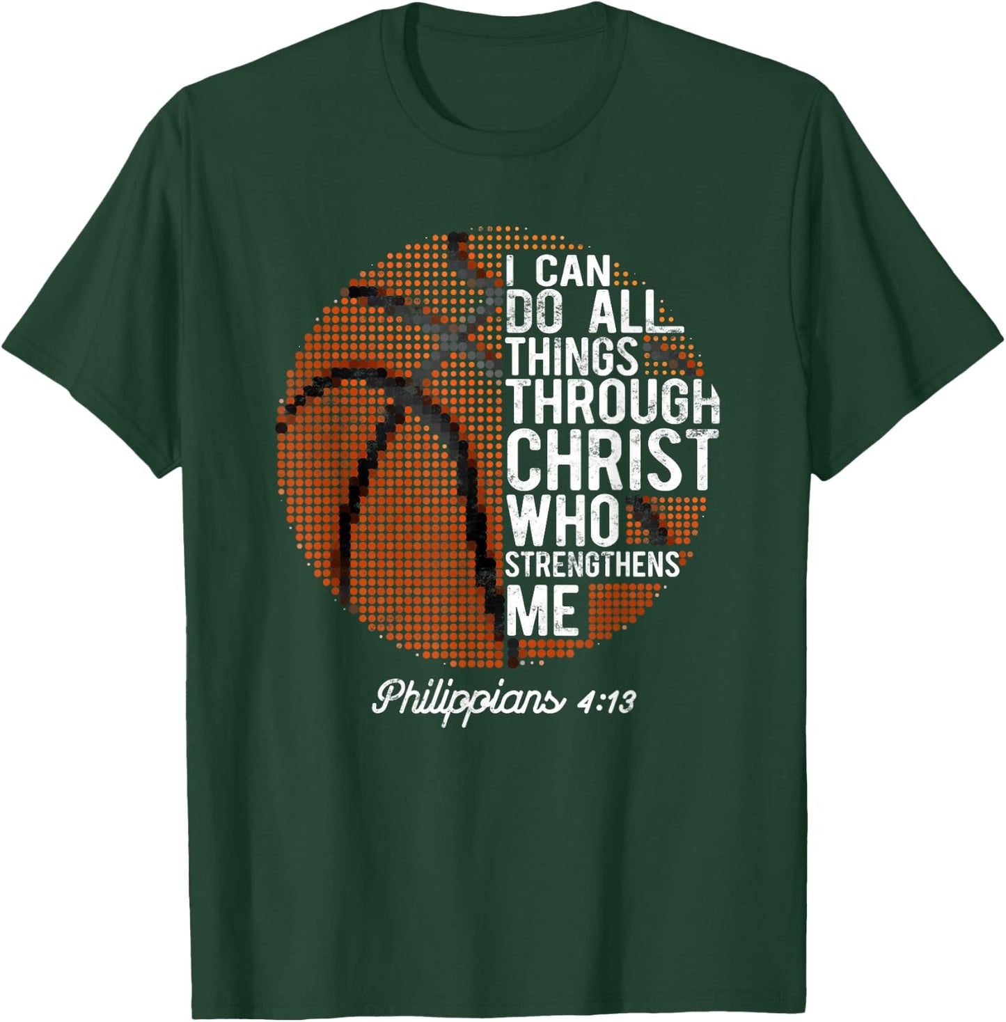 Christian Basketball I Can Do All Things Philippians 4:13 T-Shirt - T-Shirt | Forest