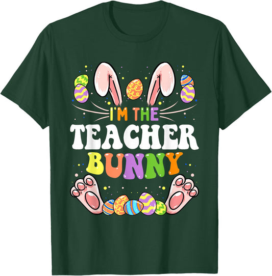 I'm The Teacher Bunny Matching Family Easter Party T-Shirt - T-Shirt | Forest