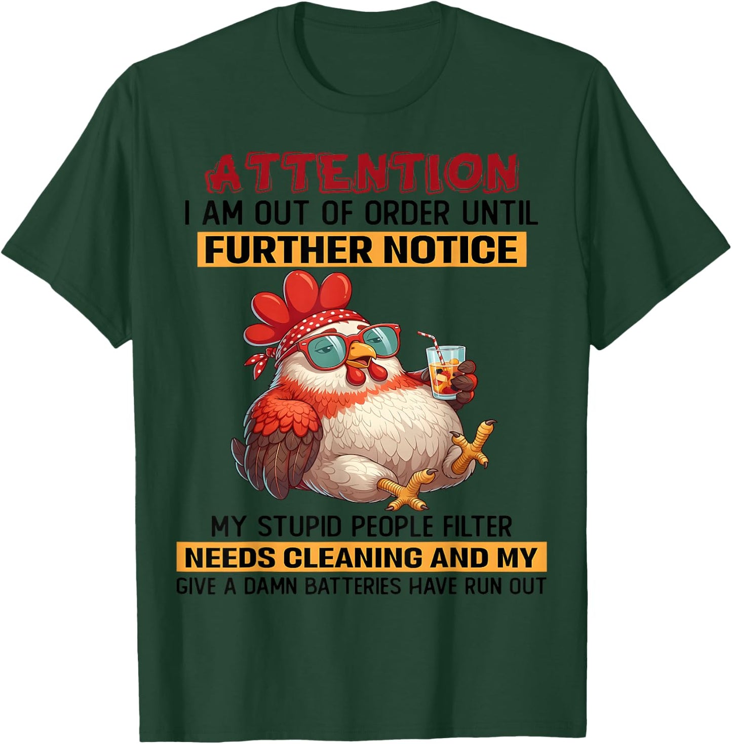 Attention I am Out of Order Until Further Notice My Stupid T-Shirt - T-Shirt | Forest
