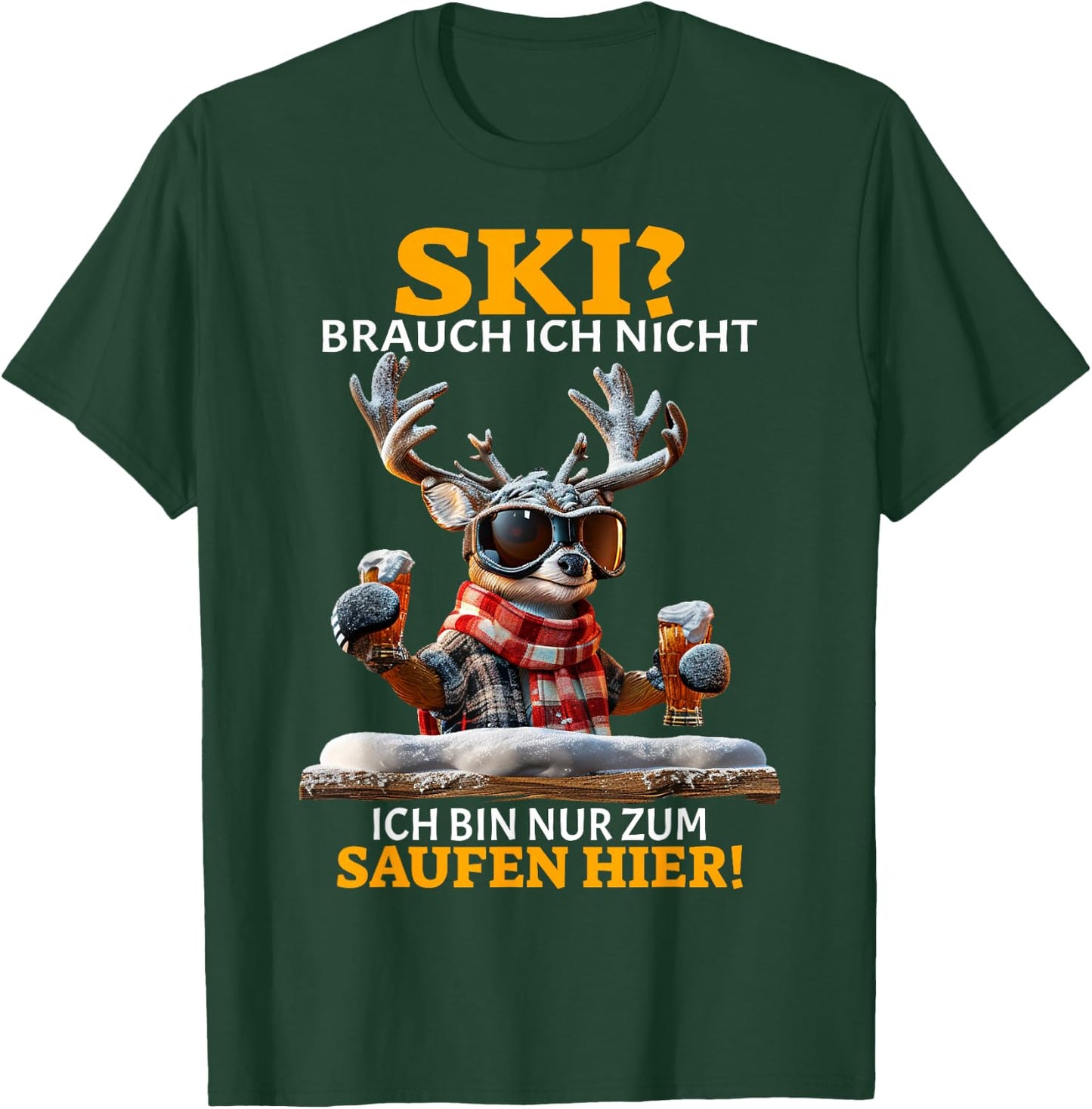 Ski Brauch Ich Nicht Ich Bin Nur Zum Saufen Hier Après-Ski , black T-Shirt - T-Shirt | Forest