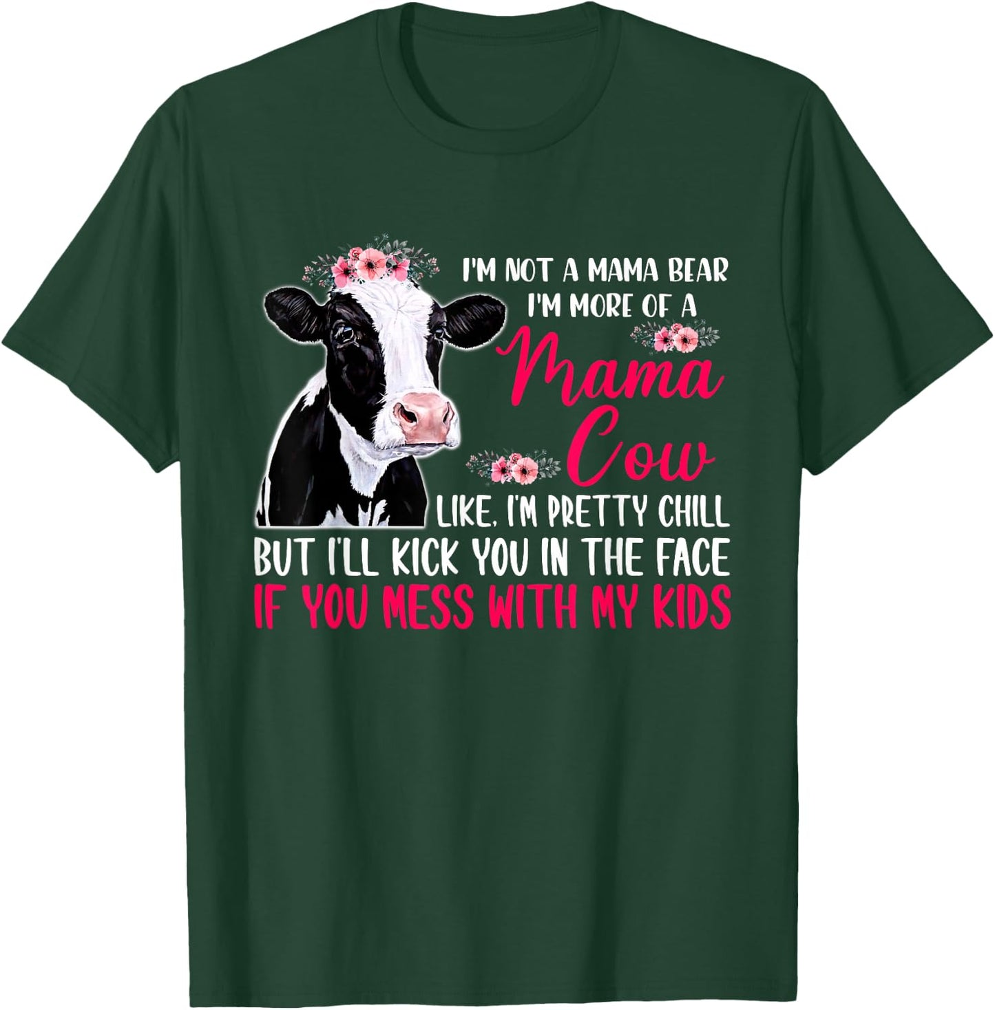 I'm Not A Mama Bear I'm More Of A Mama Cow Floral Mother Day T-Shirt - T-Shirt | Forest