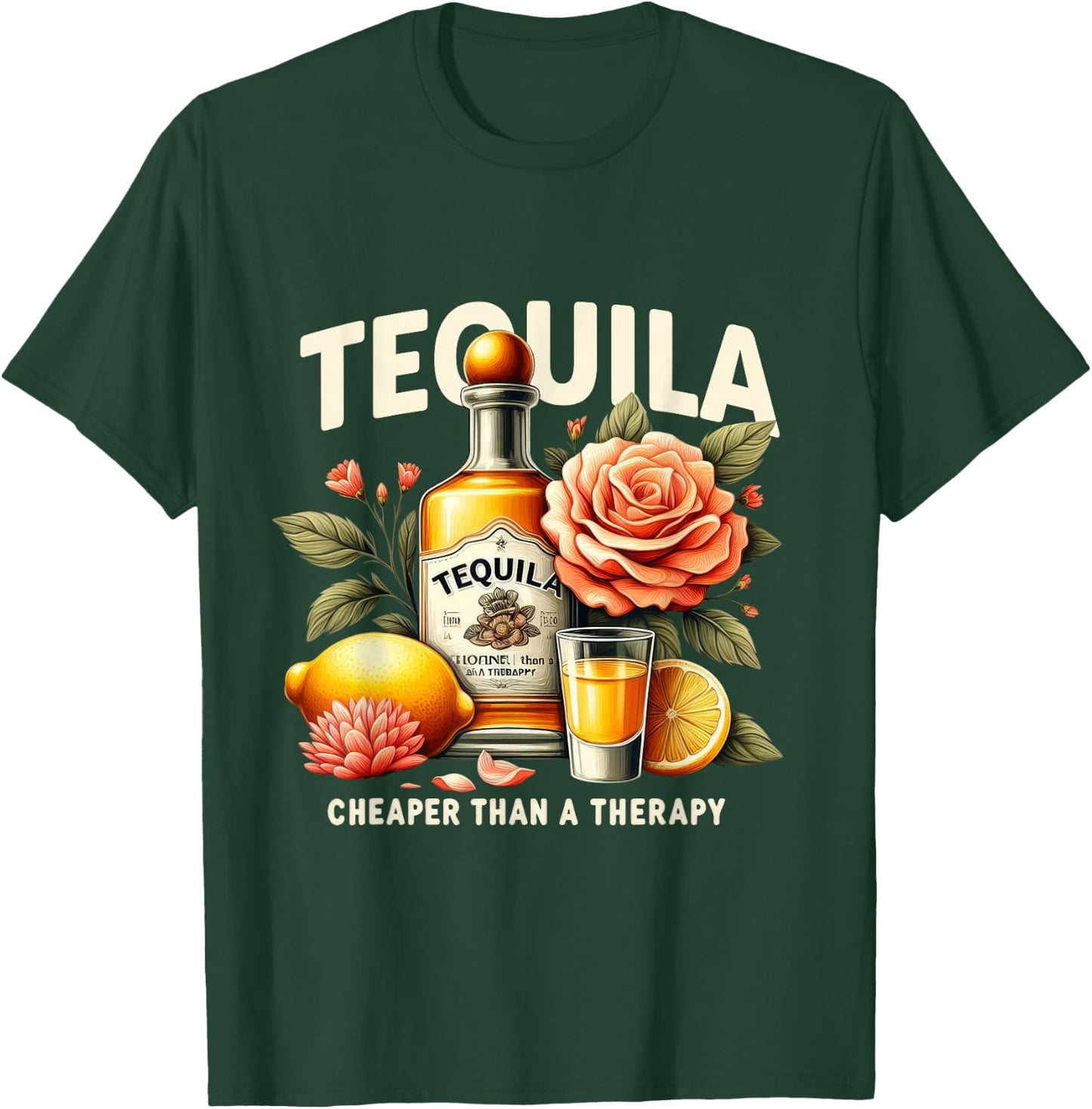 Tequila Cheaper Than A Therapy Mexican Cinco De Mayo T-Shirt - T-Shirt | Forest