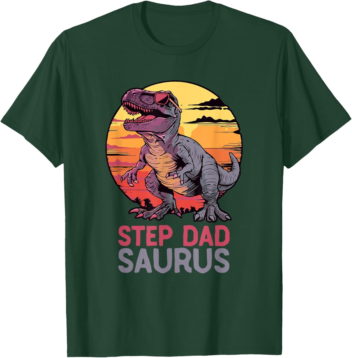 StepDadSaurus Dino Dinosaur Step-Dad-Saurus T-Rex Funny Trex T-Shirt - T-Shirt | Forest