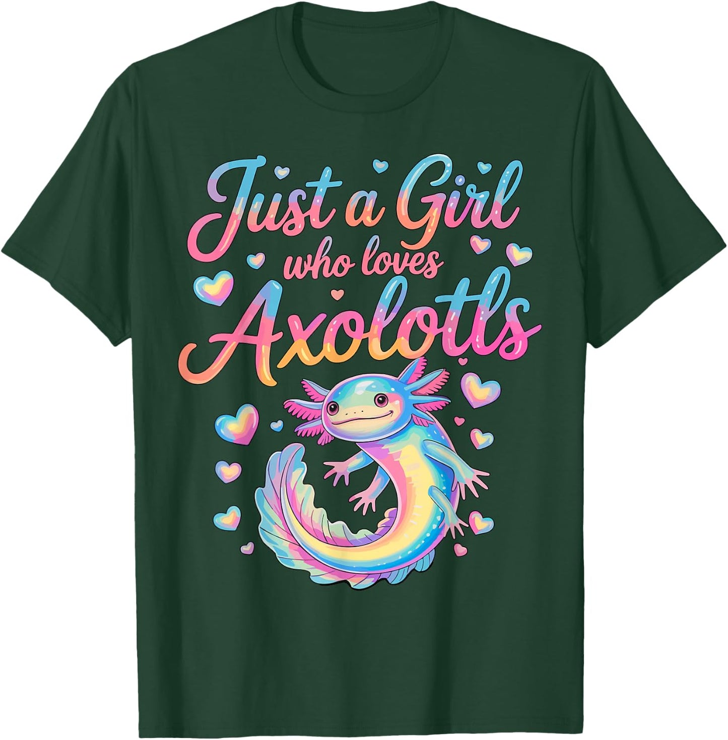 Axolotl Kawaii Just a Girl Who Loves Axolotls T-Shirt - T-Shirt | Forest