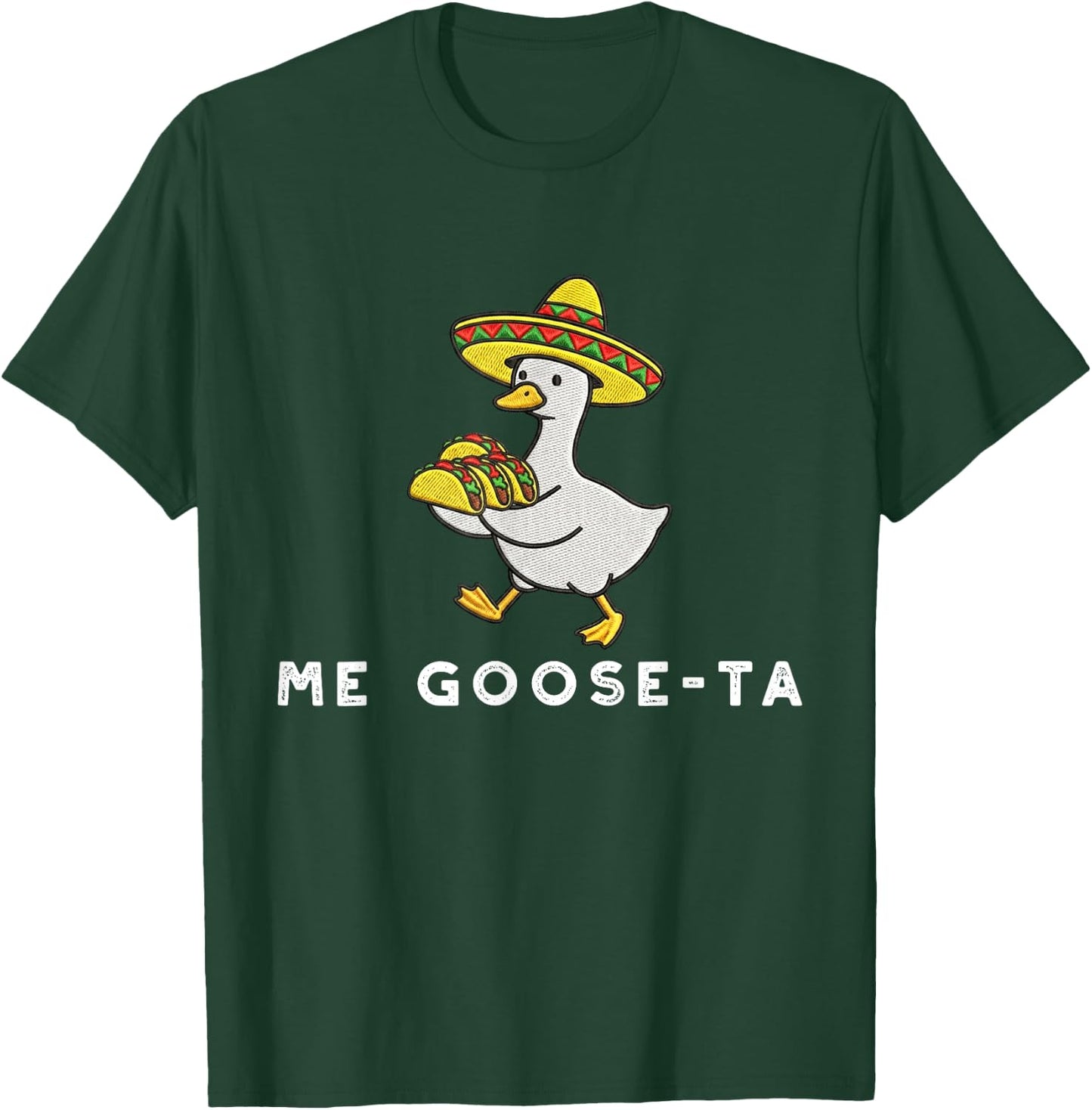 Me Goose Ta Mexican Funny Spanish Goose Puns T-Shirt - T-Shirt | Forest