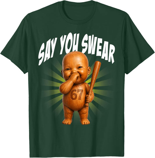 Say You Swear Funny Tung Tung Ai Baby Laughing Meme T-Shirt - T-Shirt | Forest