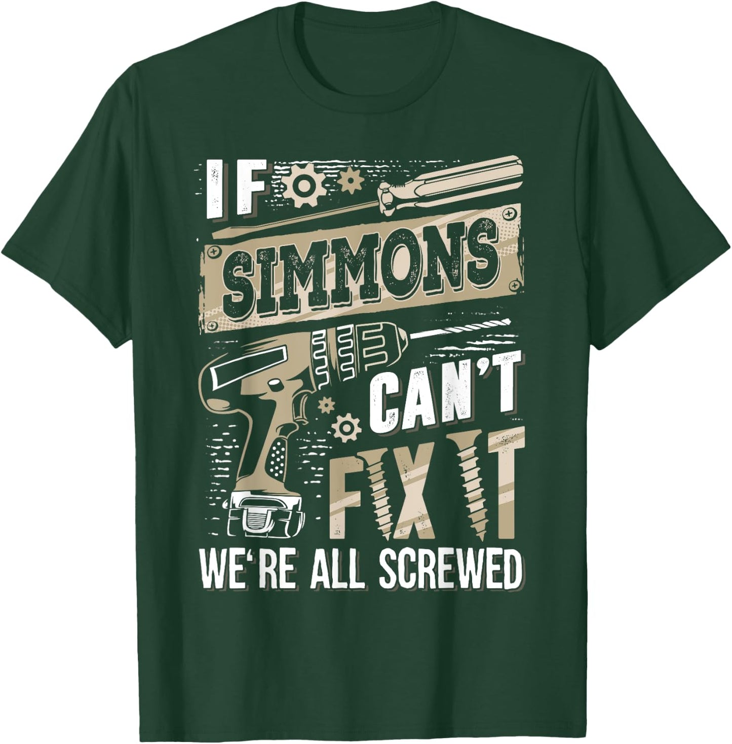 If SIMMONS Can't Fix It We're All Screwed Humor Family Name T-Shirt - T-Shirt | Forest