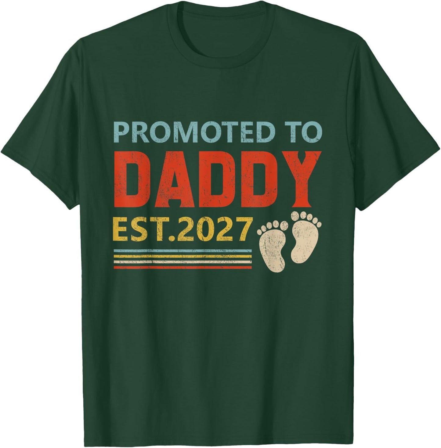 Promoted to Daddy 2027 Funny Gift new dad First Time dad T-Shirt - T-Shirt | Forest