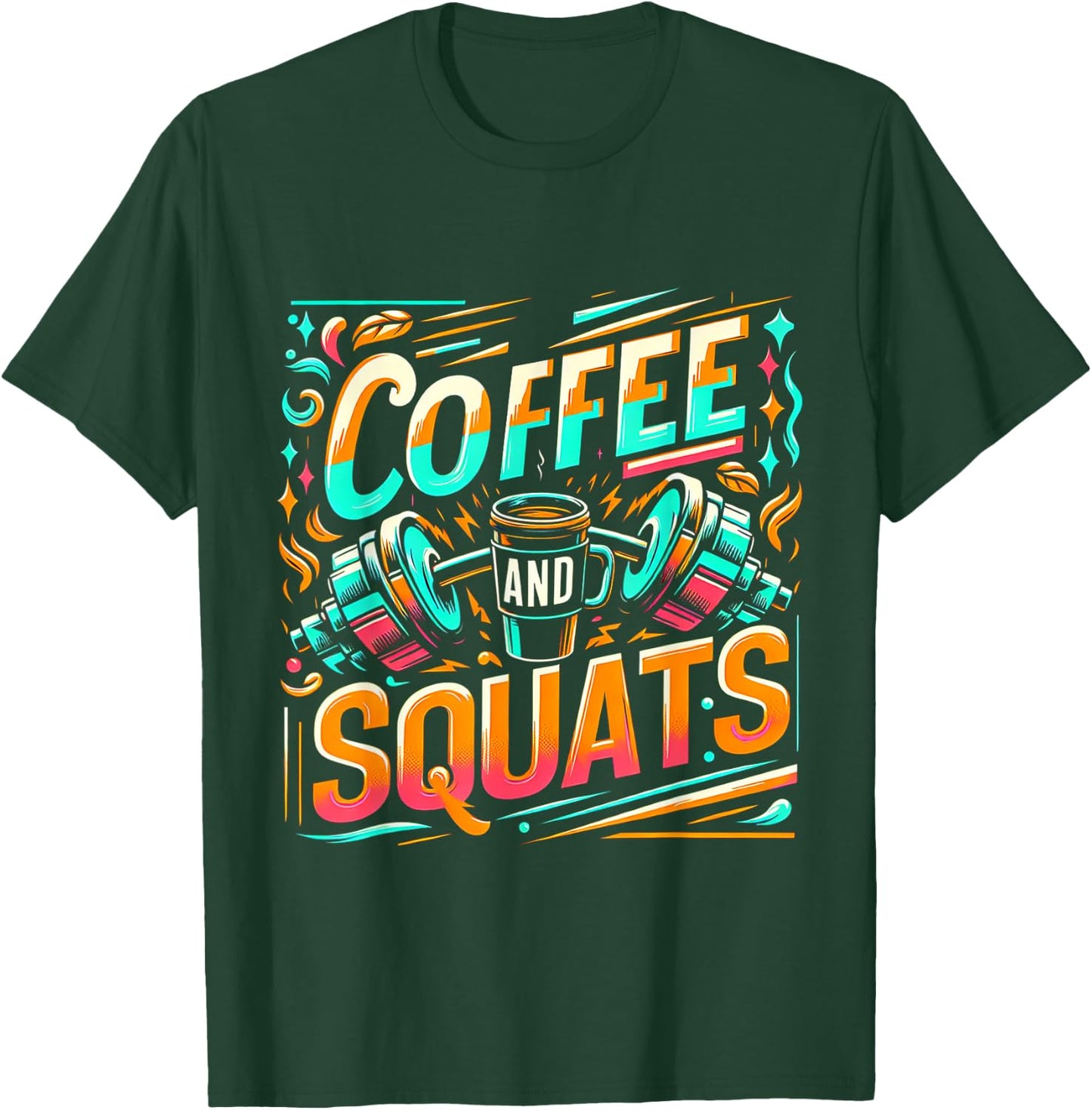 Coffee And Squats T-Shirt - T-Shirt | Forest