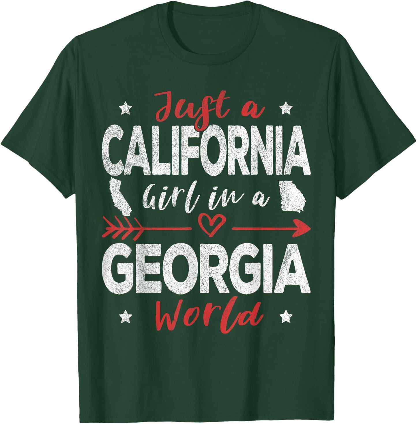 Just A California Girl In A Georgia World T-Shirt - T-Shirt | Forest