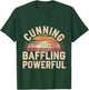 Cunning Baffling Powerful Alcoholism Journey Recovery T-Shirt - T-Shirt | Forest