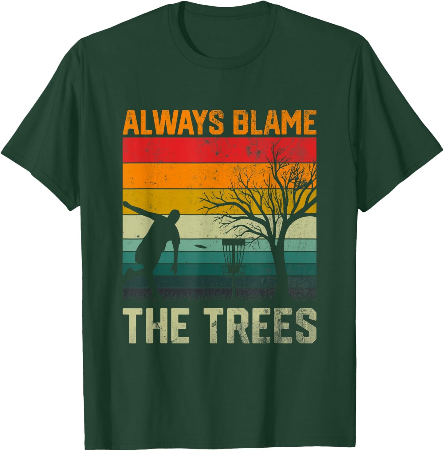 Always Blame The Trees Retro-Frisbee-Discgolf T-Shirt - T-Shirt | Forest