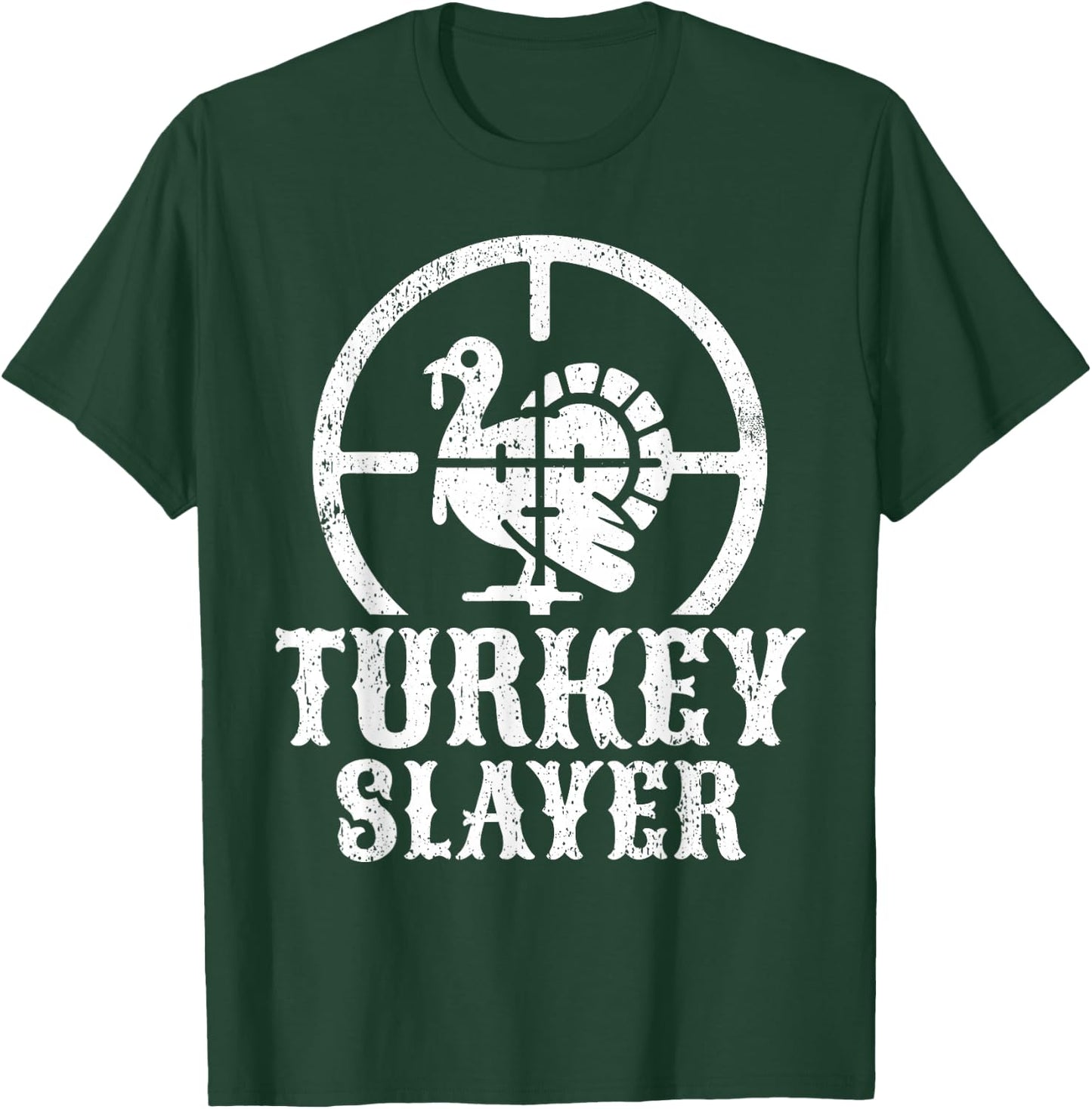 Turkey Hunting I Turkey Slayer I Turkey Hunter T-Shirt - T-Shirt | Forest