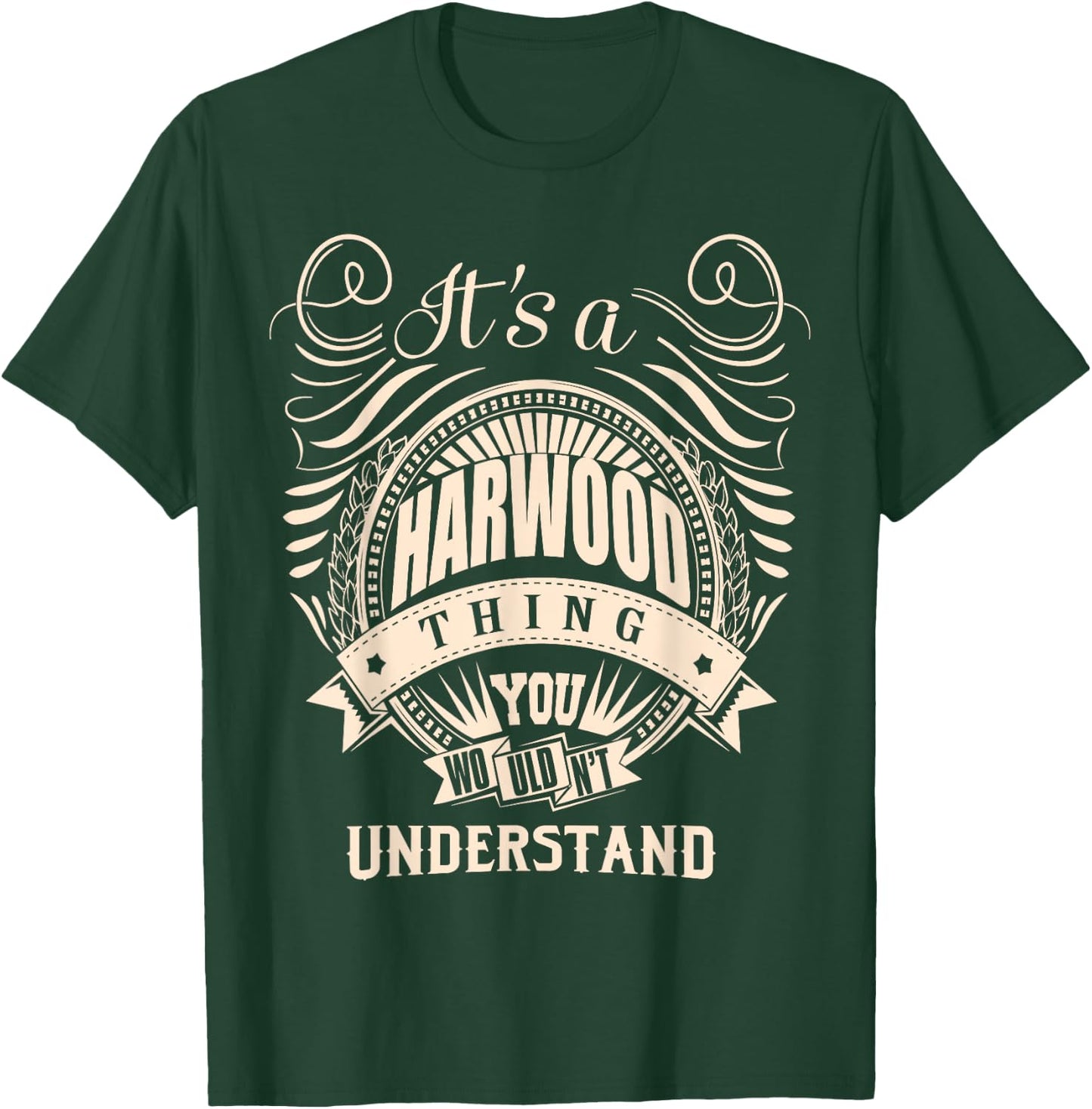 It's a HARWOOD thing you wouldn't understand Gifts T-Shirt - T-Shirt | Forest