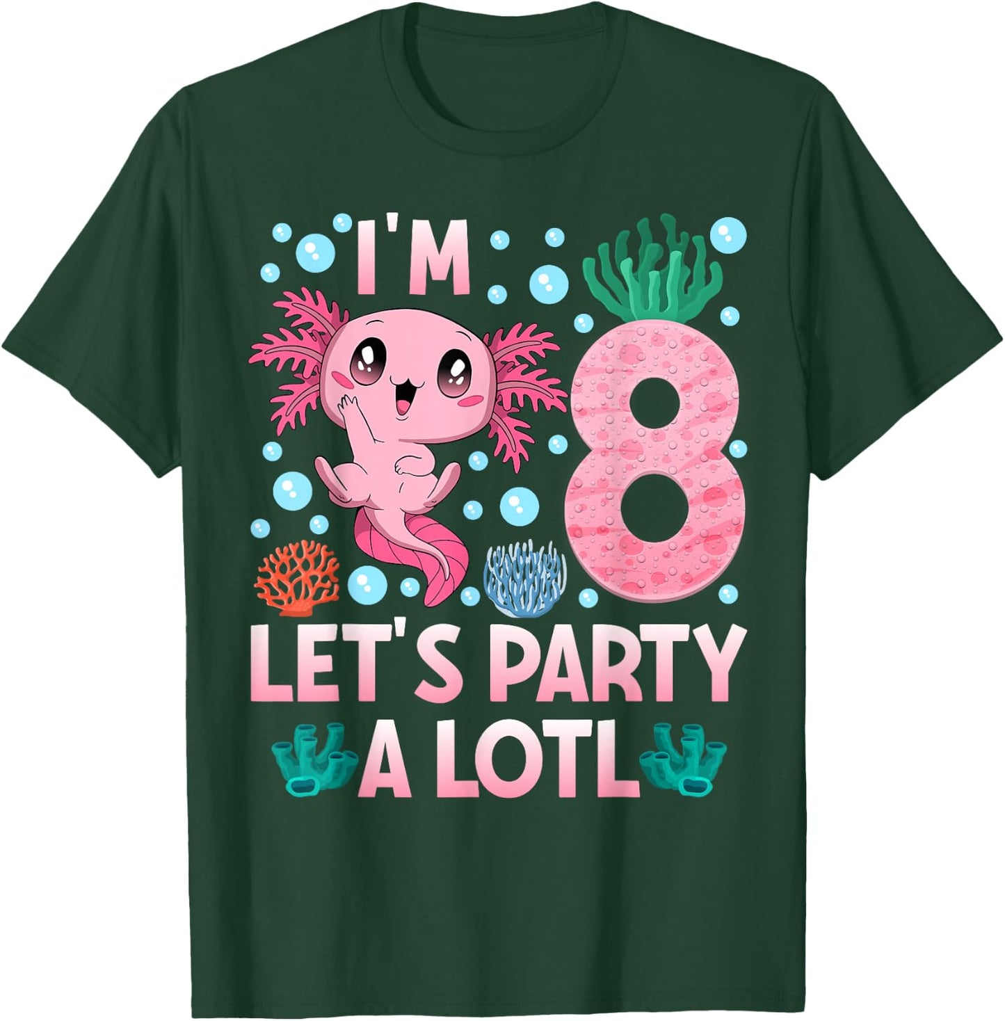 I'm 8 birthday Axolotl party 8th bday girls axolotl T-Shirt - T-Shirt | Forest