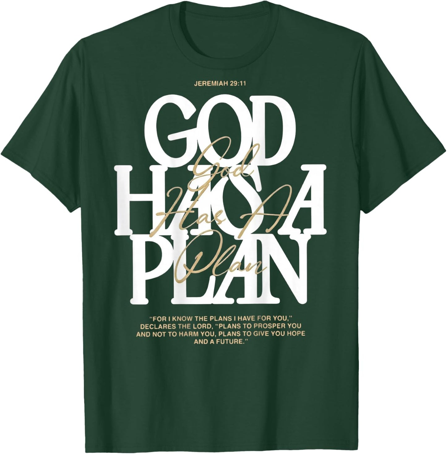 God Has A Plan Jeremiah 29 11 Bible Verse (on Back) T-Shirt - T-Shirt | Forest