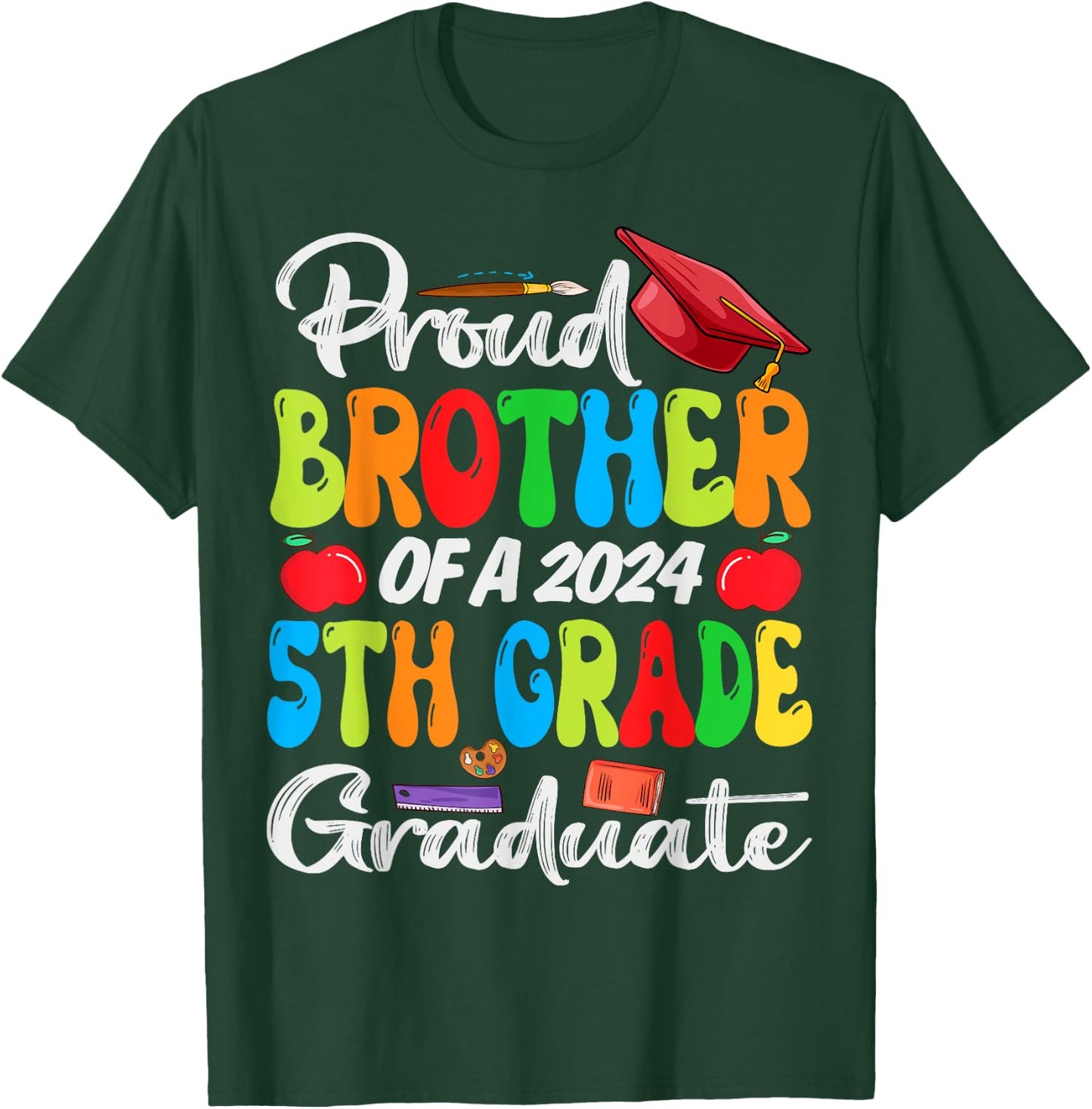 Funny Proud Brother of a Class of 2024 5th Grade Graduate T-Shirt - T-Shirt | Forest