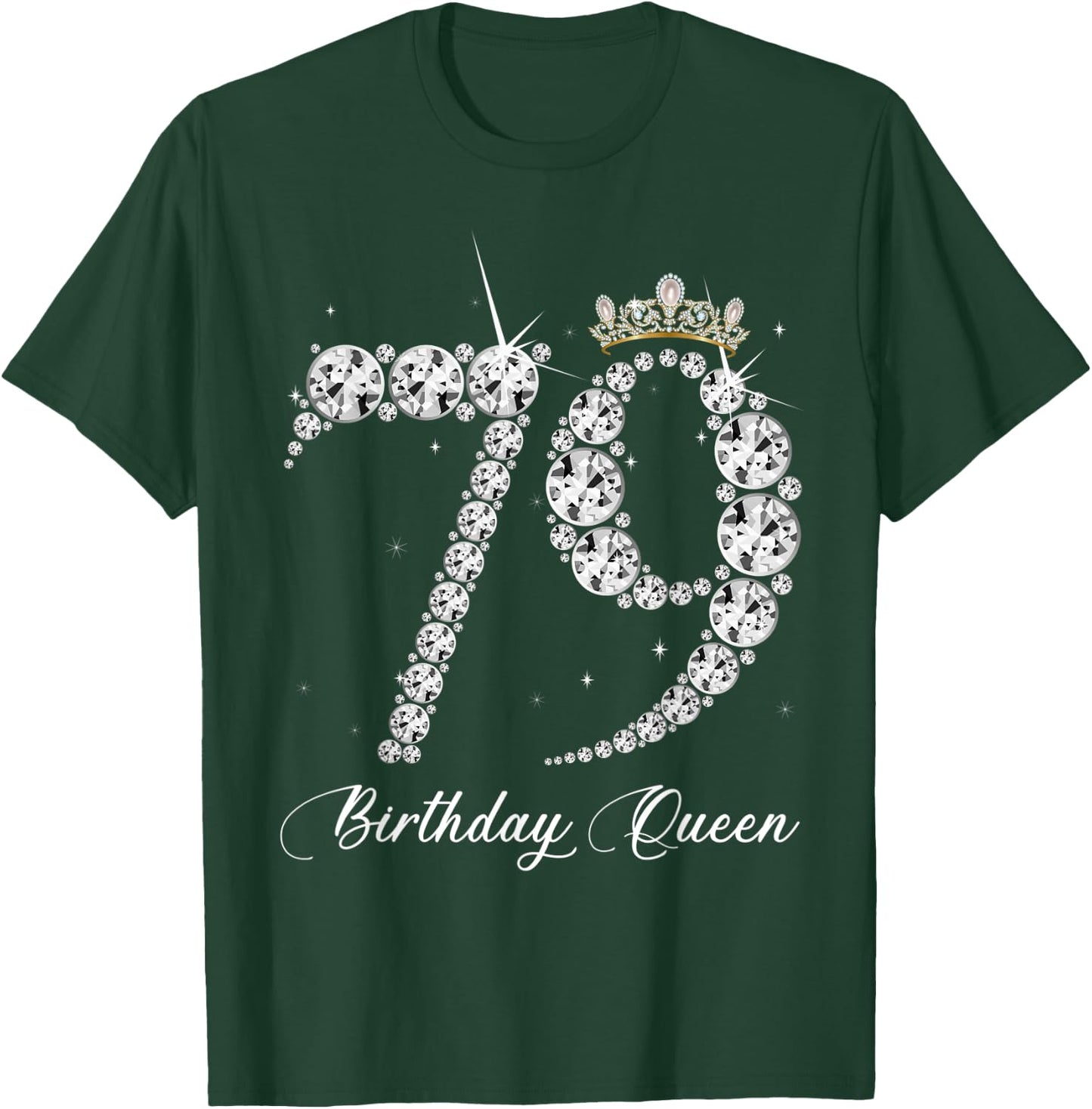 79 Year Old Its My 79th Birthday Queen Diamond Heels Crown T-Shirt - T-Shirt | Forest