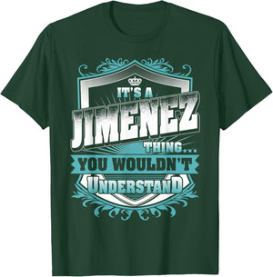 It's A JIMENEZ Thing You Wouldn't Understand Classic T-Shirt - T-Shirt | Forest