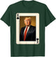King Trump Card - Unique Donald Trump Presidential T-Shirt - T-Shirt | Forest
