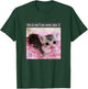 This is Me If You Even Care Cute Silly Cat Meme T-Shirt - T-Shirt | Forest