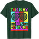 This is My 80s Costume 80 Styles Men 80's Disco 1980s Outfit T-Shirt - T-Shirt | Forest