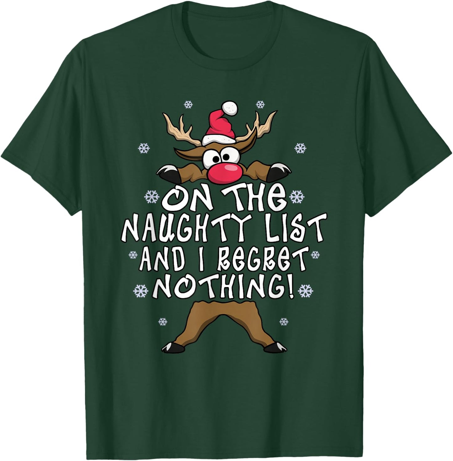 On The Naughty List and I Regret Nothing Reindeer Christmas T-Shirt - T-Shirt | Forest