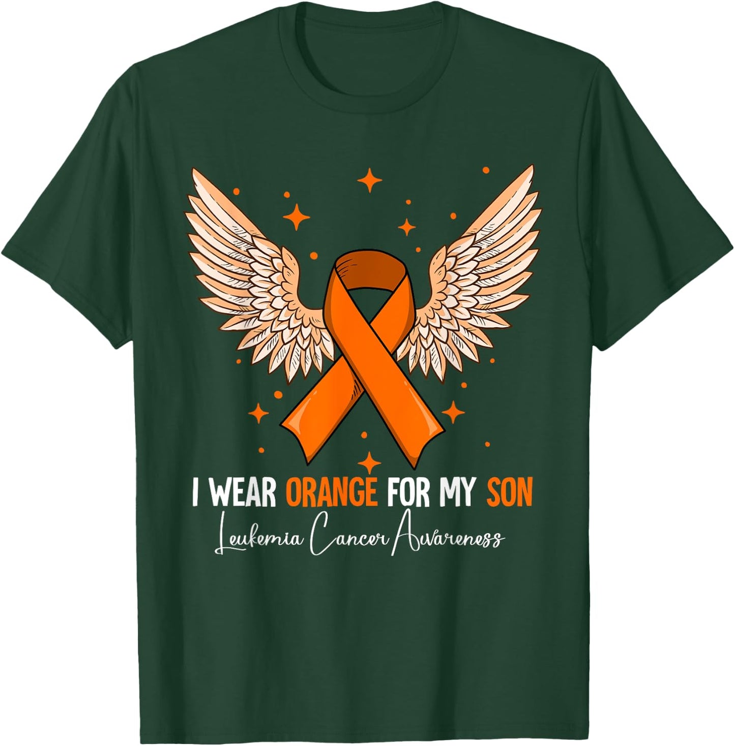 I Wear Orange For My Son Leukemia Awareness T-Shirt - T-Shirt | Forest