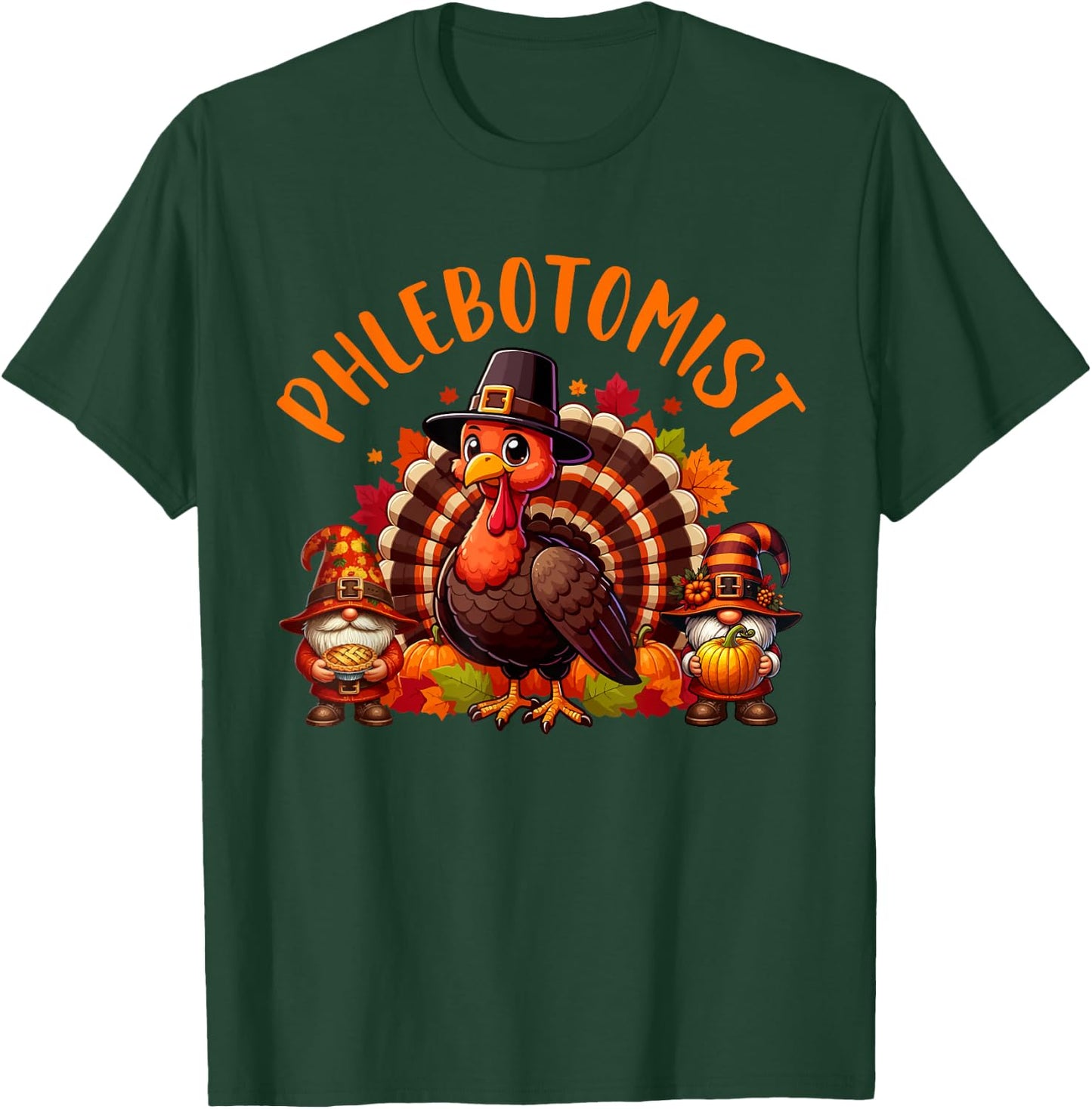 Phlebotomist Job Thanksgiving Turkey With Gnomes Fall Leaves T-Shirt - T-Shirt | Forest