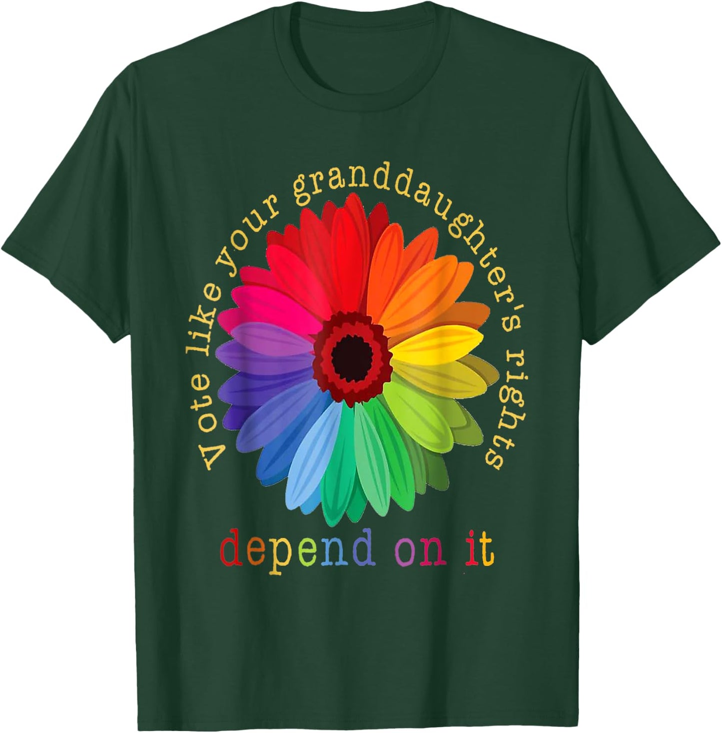 Vote Like Your Granddaughter's Rights T-Shirt - T-Shirt | Forest