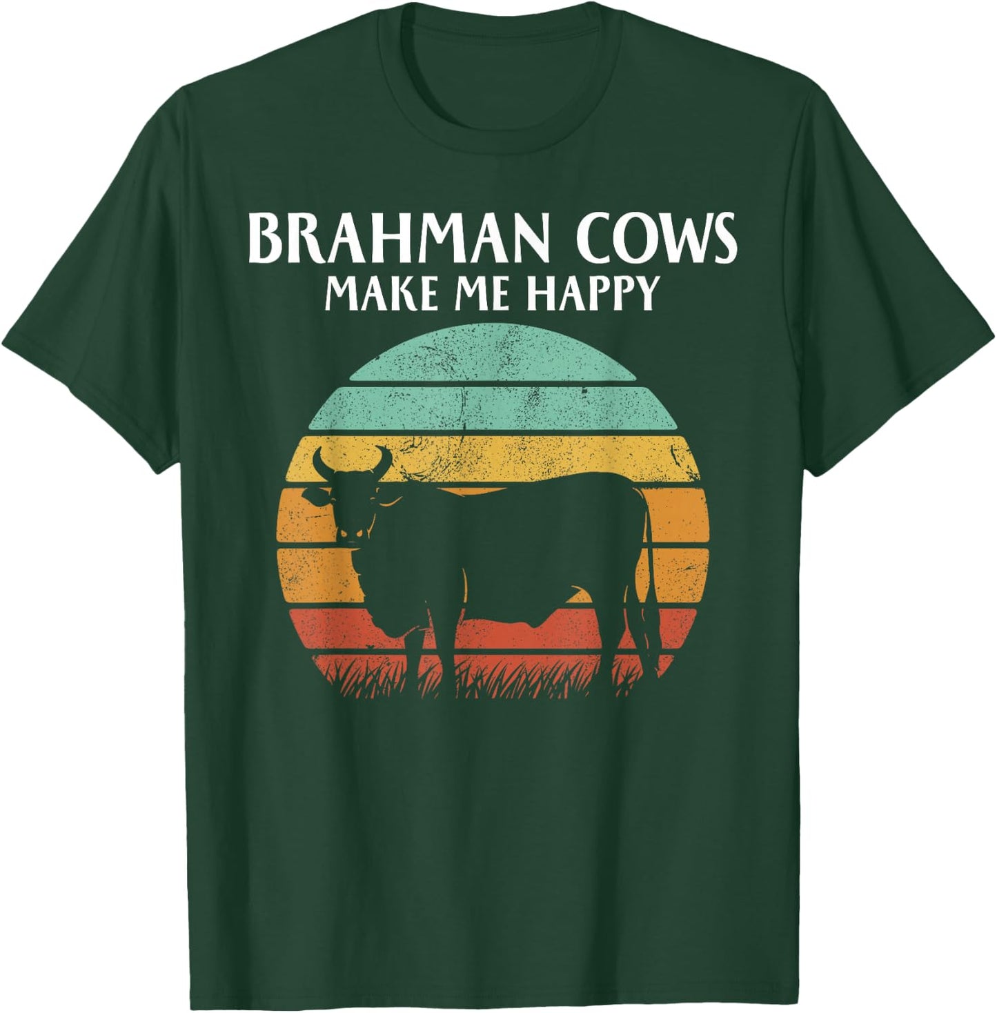 Brahman Cows Make Me Happy T-Shirt - T-Shirt | Forest